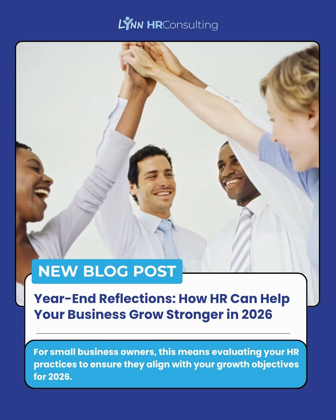 Wrap up the year with purpose and see how HR can drive your 2026 growth. ✨
Visit the link in our profile to read more on our blog!
#HRCompliance #SmallBusinessSupport #HRConsulting #BusinessSuccess #LynnHR #RealTimeHR