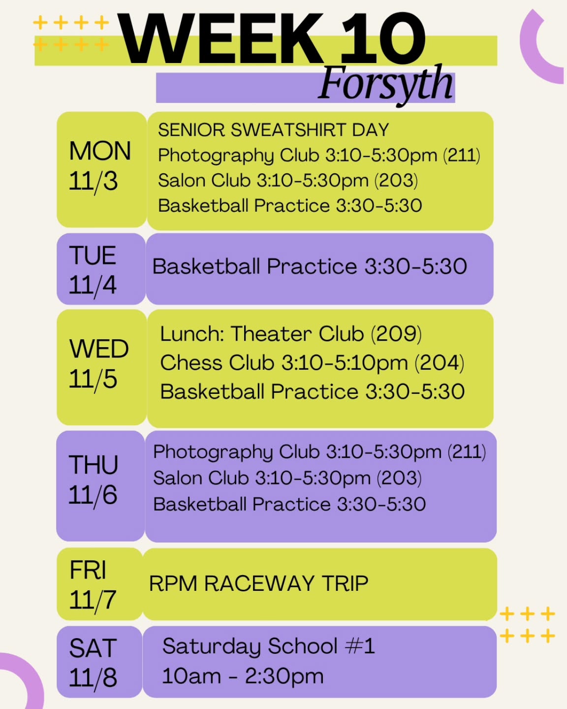 Hey Forsyth! It's week 10. The end of our 1st cycle is near! Monday is Senior sweatshirt day! Also, on Monday and Thursday after school the Photography Club and Salon Club will be meeting. Basketball practice is Monday through Thursday at 3:30pm. On Wednesday during lunch, the theatre Club will be meeting and after school on Wednesday the Chess club meets. This Friday is our incentive trip to RPM Raceway and Saturday will be our first Saturday School session from 10am to 2:30pm.
#Week10 #forsyth #forsythsatelliteacademy #fsa #cycle1 #seniors #senior #seniorsweatshirts #photographyclub #photography #salonclub #salon #basketball #basketballpractice #theatre #theatreclub #chess #chessclub #rpmraceway #saturdayschool #nyctransferschools #nychighschools #nyc #SchoolTrip #schoolisfun #experientiallearning