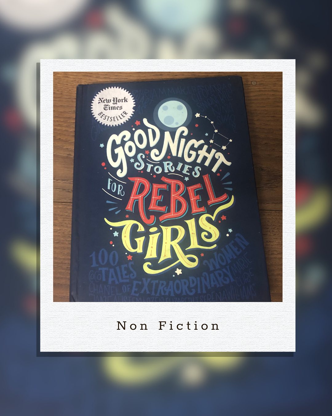 Goodnight Stories for Rebel Girls
By Elena Favilli and Francesca Cavallo
The title might make you think this book is only for girls, but that’s a bit misleading - it’s a book for everyone: boys, girls, and adults alike.
That out of the way, what a remarkable collection this is! It brings together the stories of 100 women from around the world - spanning timelines, cultures, social backgrounds, and societal norms - who all had one thing in common- they followed what they believed in.
Each story is told in a single page, written in a simple, direct style that gets straight to the heart of their journey while keeping young readers completely engaged. Every profile is paired with a stunning portrait- honestly, I could talk at length about the illustrations alone!
I didn’t expect this book to be such a hit with my child, especially since I’m not a fan of biographies. But I stand corrected. This one’s a gem- beautifully written and visually striking. If our experience is anything to go by, it’s one of those books that will be read, re-read, and loved all over again.
Perfect for readers aged maybe 7+ yrs