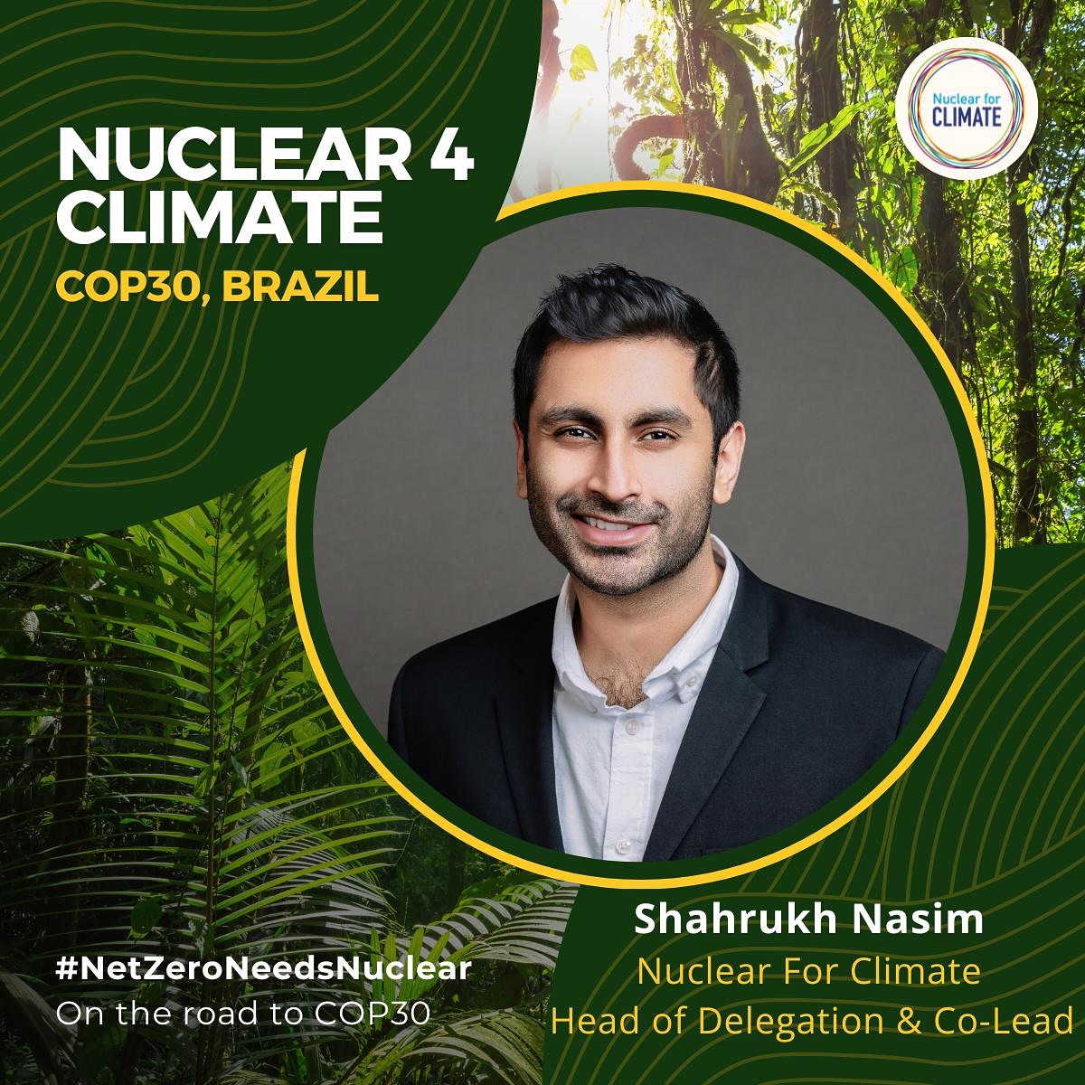 🌍 Nuclear for Climate is proud to highlight our Co-Lead Delegate, Shahrukh Nasim, as we head into COP30 on November 10.
Shahrukh is an American scientist, writer, environmentalist, and public health advocate currently pursuing his Ph.D. in Industrial and Energy Engineering at the University of Tennessee. With a background in environmental science and chemistry from Georgetown University, he brings a rigorous, systems-based approach to energy and climate policy.
His experience includes work with the World Wildlife Fund, the U.S. Department of Energy, the Federal Aviation Administration, and the Library of Congress. He is also a Clean Energy Leadership Institute Fellow, American Nuclear Society Utility Working Fellow, and Harvard Business CORe Scholar. Former U.S. Vice President Al Gore’s Climate Reality Project recognized him among the top 100 emerging environmental leaders.
At COP, Shahrukh has played a central role in strengthening collaboration across regions and sectors:
• Events & Activities Team Lead during COP29
• Secured and moderated panels at the Canadian, Arctic, Zimbabwe, and U.S. Pavilions
• Met with former U.S. Vice President Al Gore to discuss advancing nuclear energy as a climate solution
• For COP30, he has secured and will moderate panels at the Canadian Pavilion, the Finland Pavilion (with the Finnish Minister of Environment), and the Children & Youth Pavilion
• Will serve as Lead Delegate for Delegation 2 under Nuclear for Climate
• In December, will serve as Youth Representative and Moderator for the U.S. Delegation to UNCCD CRIC23 in Panama
Shahrukh embodies what drives Nuclear for Climate:
evidence-based advocacy, inclusive diplomacy, and a commitment to meaningful climate progress — with nuclear energy as part of the solution.
We are honored to have him representing our network at COP30.
#NuclearForClimate #COP30 #ClimateAction #EnergyTransition #YouthInClimate #NuclearEnergy