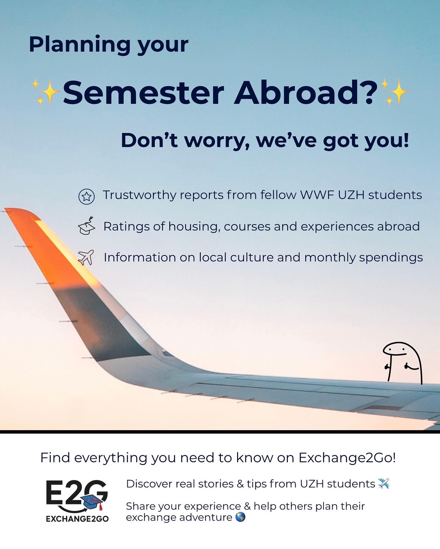 Hey you! Planning your exchange semester? ✈️
We know how stressful it can be to figure out courses, housing, or where to even start - that’s why we built Exchange2Go 🌎🧳
Exchange2Go is a student led platform by and for UZH students from the Faculty of Business, Economics & Informatics - to make exchange planning easier, more personal, and way more fun!
On our platform, you’ll find real stories, honest reviews, and insider tips from UZH students, who’ve already been abroad 🌍
Discover more and share your experience at exchange2go.ch
#exchangesemester #uzh #studyabroad #austauschsemester #exchange2go