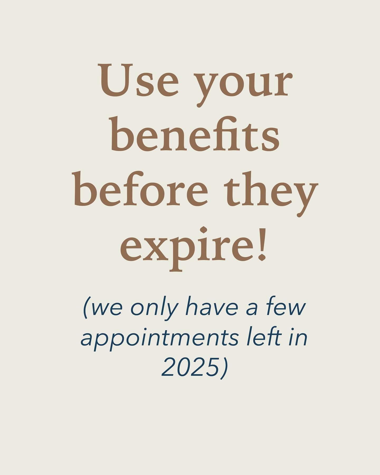Our schedule is filling up fast. If you need to spend your insurance benefits before the end of 2025, then you’re officially running out of time. Call today and use those benefits!