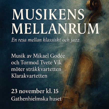 23.nov kl 15 (Billetto): Vad händer när två kompositörer och en stråkkvartett musikaliskt hamnar i musikens mellanrum? Det vill Tormod Tvete Vik och Mikael Godée utforska genom sitt samarbete med stråkkvartetten Klarakvartetten.
Vi vill framföra våra kompositioner inför publik som vi båda tror skulle uppskatta detta möte mellan nutida klassisk och jazz/improvisation väl framförd och tolkad av en kvartett skickliga stråkmusiker. Vi får också höra musik från stråkkvartettens klassiska repertoar (Haydn och Sjostakovitjs). Patrik Paulsson (känd som programledare på P2s ”Klassiska krysset…) kåserar om ”Musikens Mellanrum” och tar oss tillbaka till en tid då även improvisation var en viktig del av den klassiska musiken. Välkomna till konsert 23.november kl 15 i magiska Gathenhielmska huset med anor från 1700-talet.
Med stöd från Eduard Magnus Stiftelse och Norsk Komponistforening. Biljetter hos Billetto. #kammarmusik #stråkkvartett #konsert #klassiskmusikk #jazz #violín #cello #gathenhielmskahuset #tonsättare #nutidamusik