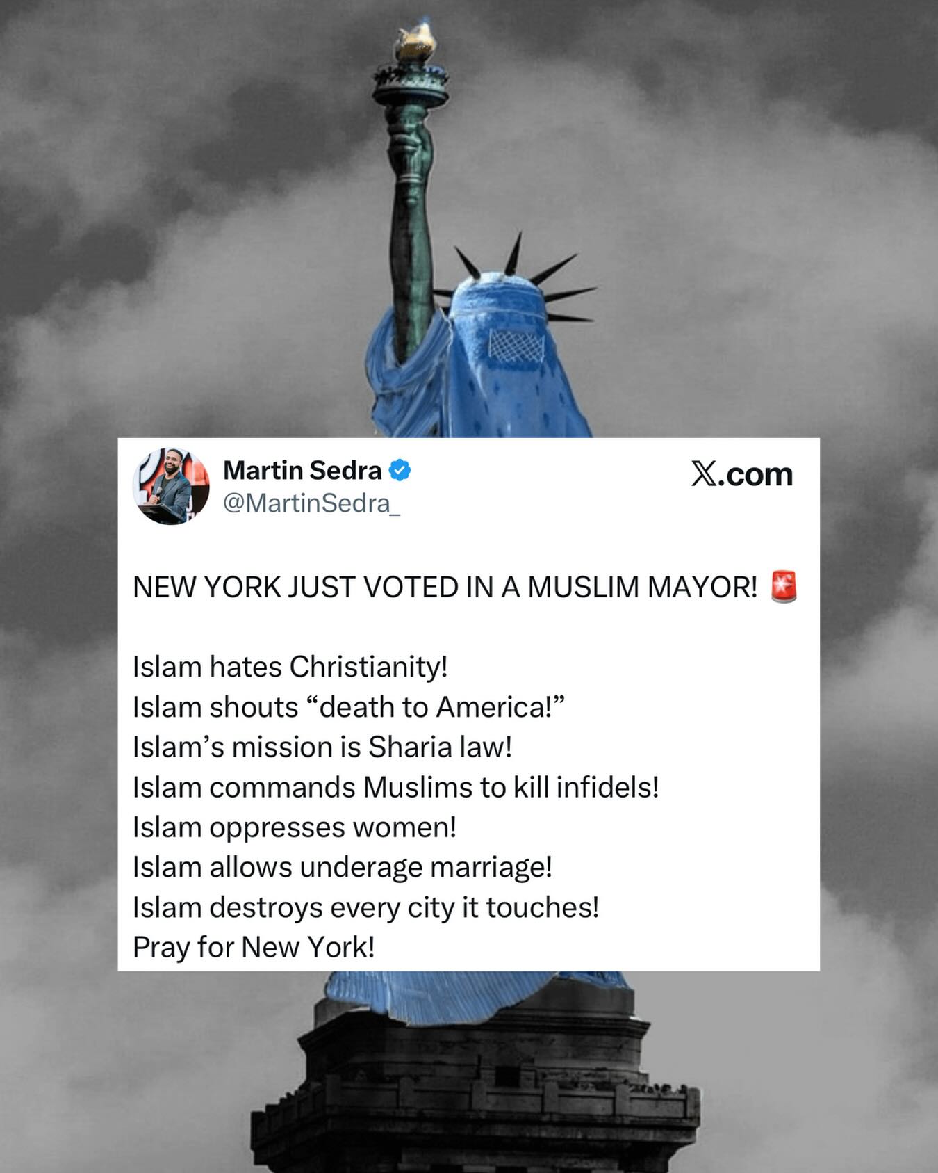 🚨🕋 NEW YORK JUST VOTED IN A MUSLIM MAYOR!
Islam hates Christianity!
Islam shouts “death to America”!
Islam’s mission is Sharia law!
Islam commands Muslims to kill infidels!
Islam oppresses women!
Islam allows underage marriage!
Islam destroys every city it touches!
Pray for New York!