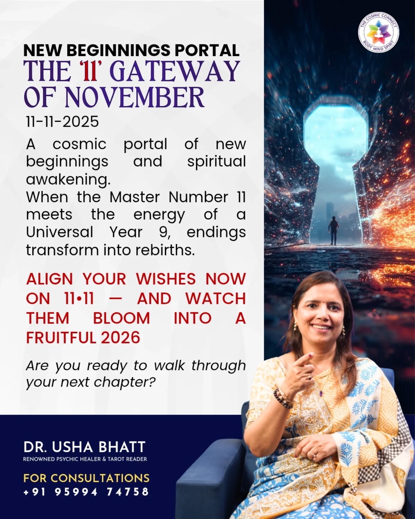MARK YOUR CALENDAR FOR 11TH NOVEMBER - NEW BEGINNINGS PORTAL
November opens the ‘11’ Gateway — a sacred alignment of intuition, awakening, and higher purpose.
In numerology, 11 is the Master Number of divine connection — a bridge between the physical and spiritual realms.
This month holds even deeper meaning as 2025 is a Universal Year 9, symbolizing completion, release, and transformation.
Together, this cosmic blend of 11 (new beginnings) and 9 (closure) opens a powerful portal for rebirth.
Let go of what no longer serves you and step into alignment with your higher self.
The ‘11’ Gateway invites you to trust your intuition, open your heart, and embrace your evolution. 🌙
✨ Ready to awaken your new beginning?
🔮 Energy healing • Tarot guidance • Spiritual alignment
📍 www.thecosmicconnect.com
#11gateway #1111portal #newbeginnings #spiritualawakening #cosmicenergy #numerologyvibes #manifestationenergy #thecosmicconnect #divinealignment #intentionsetting #rebirthenergy #transformationjourney #spiritualgrowth #energyhealing #tarotguidance #alignmentvibes #novemberenergy #1111magic #manifestyourdreams #thecosmicconnect