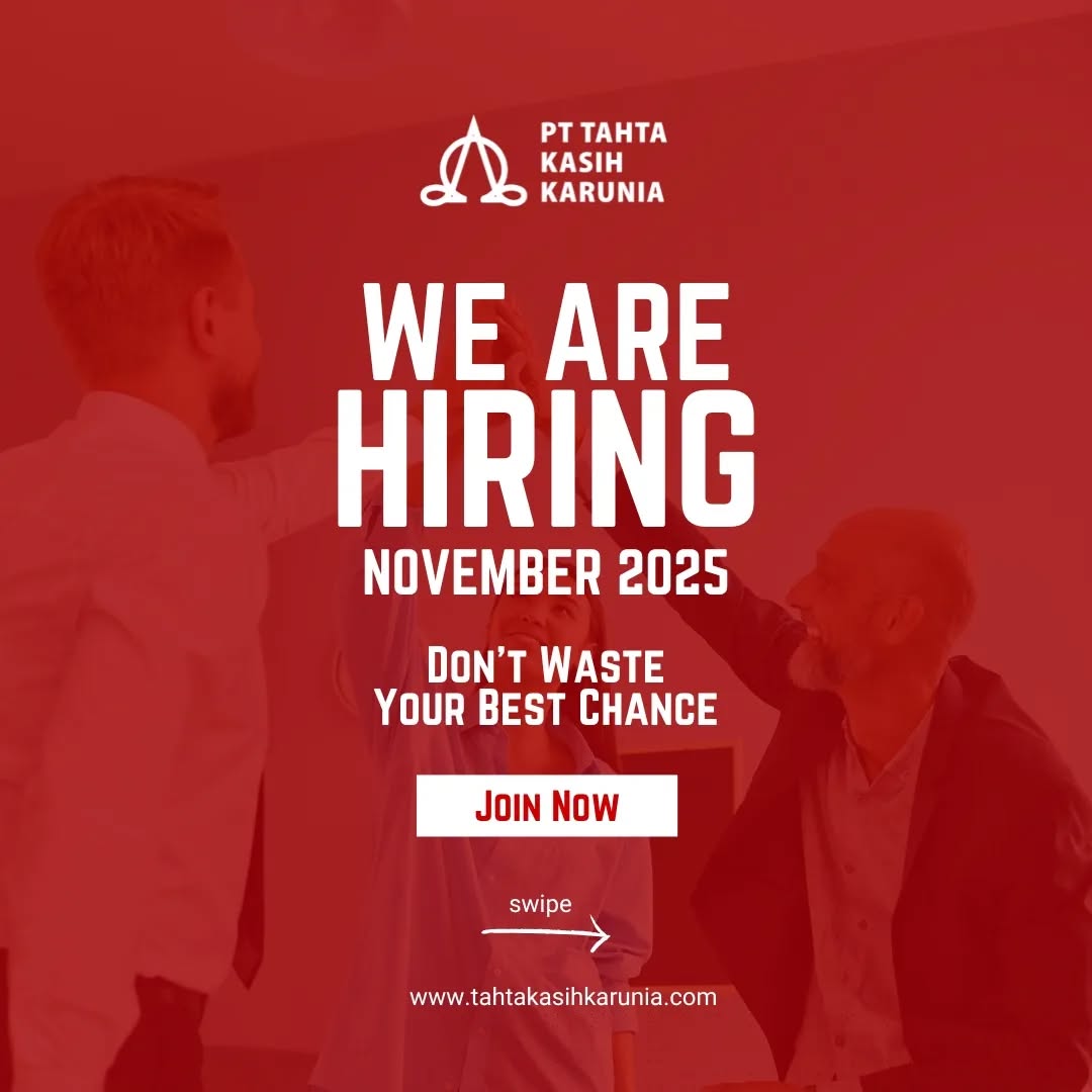 Join Our Team!!!
Open Recruitment for:
- Sales Admin
- Sales & Telemarketing
- Admin Finance
Send your CV to:
hr@tkk.co.id
Subject:
Apply - TKK - Posisi yang dilamar - Nama Lengkap