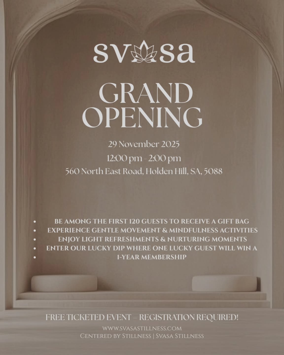 We’re opening our doors soon! 🤍
Celebrate the Grand Opening of Svasa Stillness with us on 29 November, 12–2 PM at Holden Hill.
✨ First 120 guests get a special gift bag
🎲 Lucky dip — win a whole year of free membership!
🥤 Drinks, treats & activities
Sign up to join the celebration at www.svasastillness.com