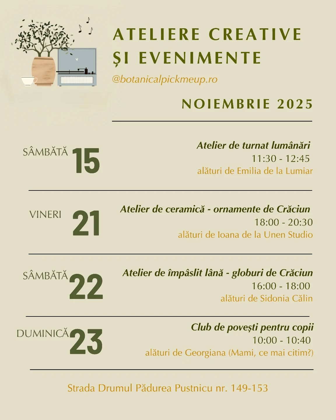 Noiembrie, printre mici gesturi pentru suflet.
Aceasta este lista atelierelor şi pentru fiecare dintre ele voi reveni cu toate detaliile. Stați pe aproape. 💌
Weekend bun!