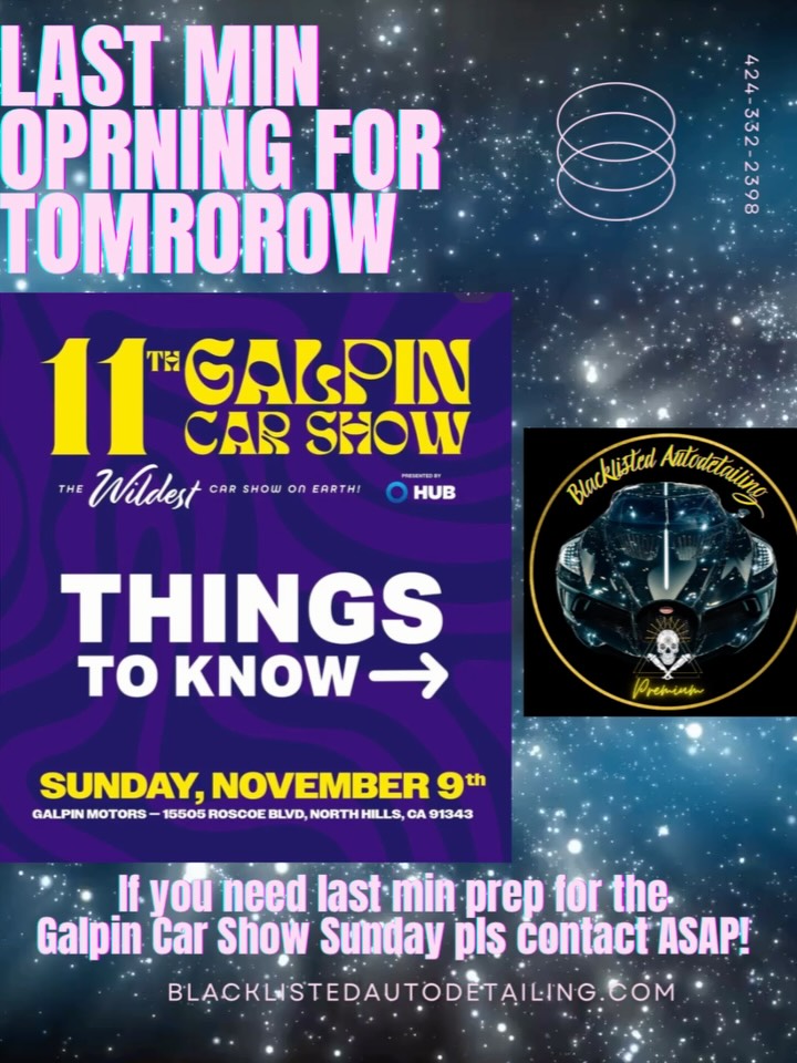 BLACKLISTED AUTODETAILING
424-332-2398
This Sunday is the @galpinmotors car show that I will be attending. I have one spot open for a vehicle tomorrow in need of polishing , wax and or last min Show prep.
If you know someone that needs it please share as this spot is first come first serve.
Super excited for this , I will beat the show that day hopefully with my supply of any one needs anything while at the show . I will be walking around with my duffle and some quick detailing supply. Feel free to text me or message me while at the show.
SEE YOU ALL THERE.
#blacklistedautodetailing #autodetailing#galpin#galpinmotors #gas#galpincarshow #lowriders#exotics#specialtycars#