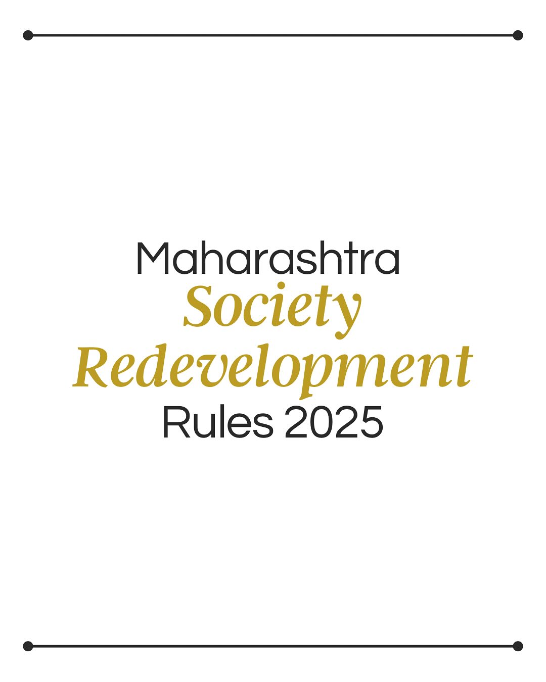 Maharashtra’s Redevelopment Rules 2025 have reshaped the landscape for housing societies blending transparency, accountability and financial prudence into every project.