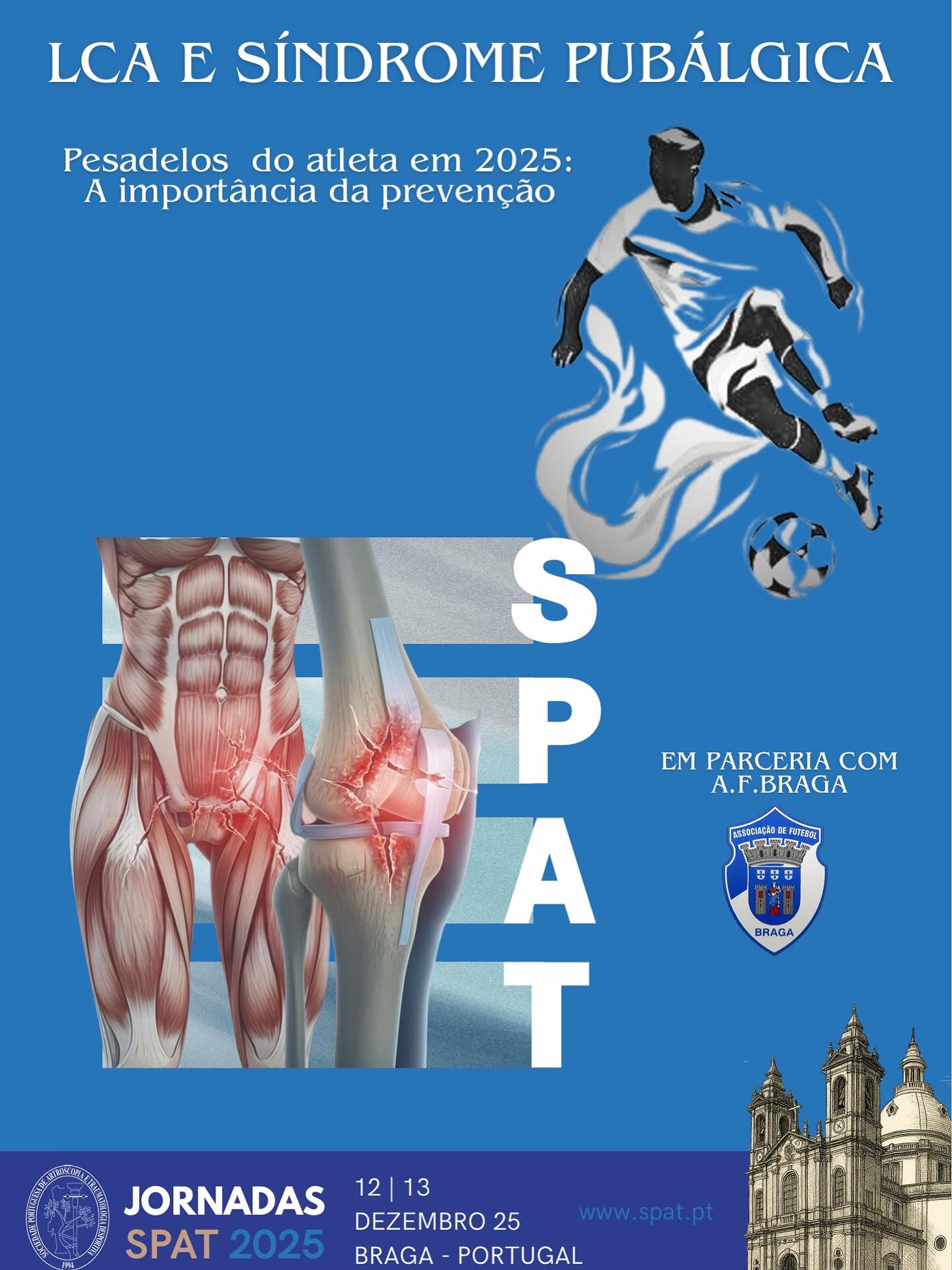 🏃♂️ LCA e Síndrome Pubálgica – Pesadelos do atleta em 2025: a importância da prevenção ⚽️
As Jornadas SPAT 2025 vão decorrer em Braga, nos dias 12 e 13 de dezembro, em parceria com a Associação de Futebol de Braga.
Este ano, o foco está nos grandes desafios da medicina desportiva moderna — as lesões do ligamento cruzado anterior (LCA) e a síndrome pubálgica, duas das principais causas de paragem prolongada no atleta.
📍 Braga, Portugal
📅 12-13 dezembro 2025
🔹 Tema central: Prevenção de lesões desportivas
🔗 www.spat.pt
#SPAT2025 #JornadasSPAT #Ortopedia #MedicinaDesportiva #Prevenção #LCA #SíndromePúbica #Braga #AFBraga #LesõesDesportivas #KneeInjury #joelho #Recuperacao #Desporto