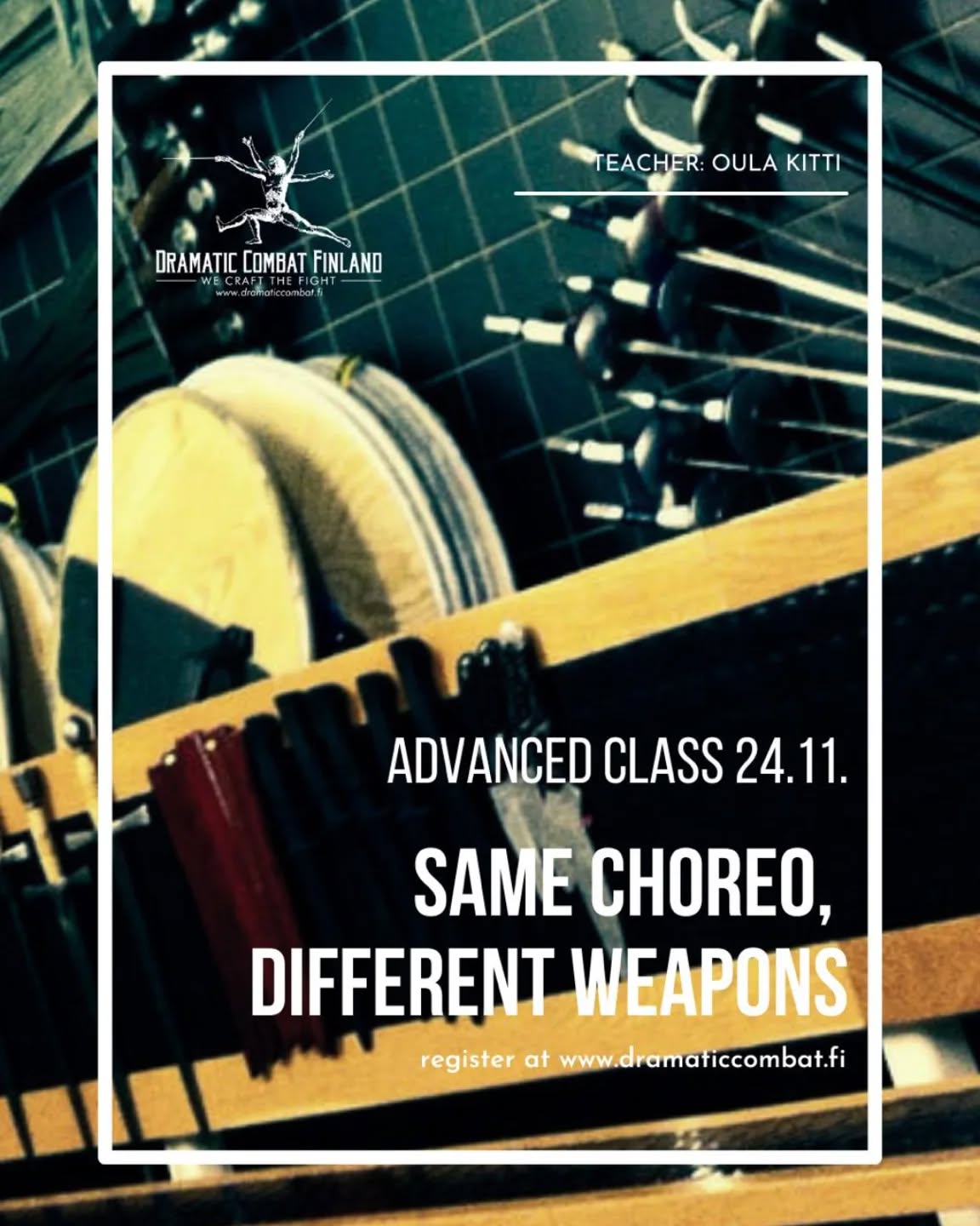 Join us for our third advanced class at the end of November!
Same choreo, Different weapons with Oula Kitti - learn how to take one choreo from one weapon set to another to make a fight that feels completely different! Oula Kitti guides this deep dive into choreo and how it can be altered and used to tell different stories.