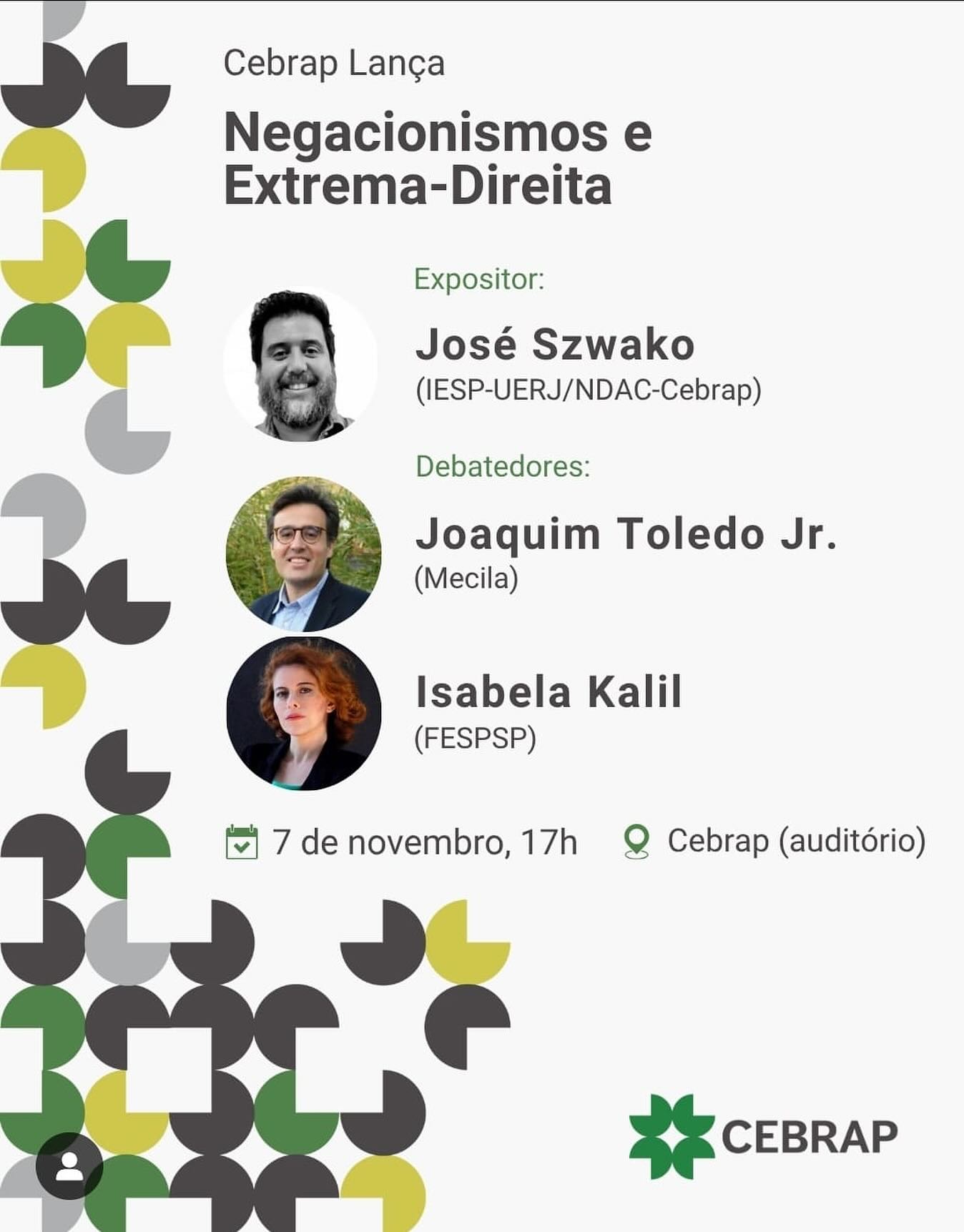 O Cebrap realizará, nesta sexta-feira dia 07/11, o lançamento do livro “Negacionismos & Extrema-Direita”, de José Szwako, pesquisador do NDAC e do INCT Participa, além de professor do IESP-UERJ.
A obra analisa o negacionismo não como um simples erro de informação, mas como um fenômeno político e cultural que se articula com o avanço da extrema direita no Brasil e no mundo.
O evento contará com a presença do autor e dos debatedores
Isabela Kalil (FESPSP) e Joaquim Toledo Jr. (Mecila).
📍Auditório do Cebrap - Rua Morgado de Mateus, 615, Vila
Mariana, São Paulo
Inscreva-se: https://forms.gle/DeLuKgYJj9WijLz2A - link na bio!
A inscrição é recomendada, mas não é obrigatória e não impede a participação de quem não se inscrever.