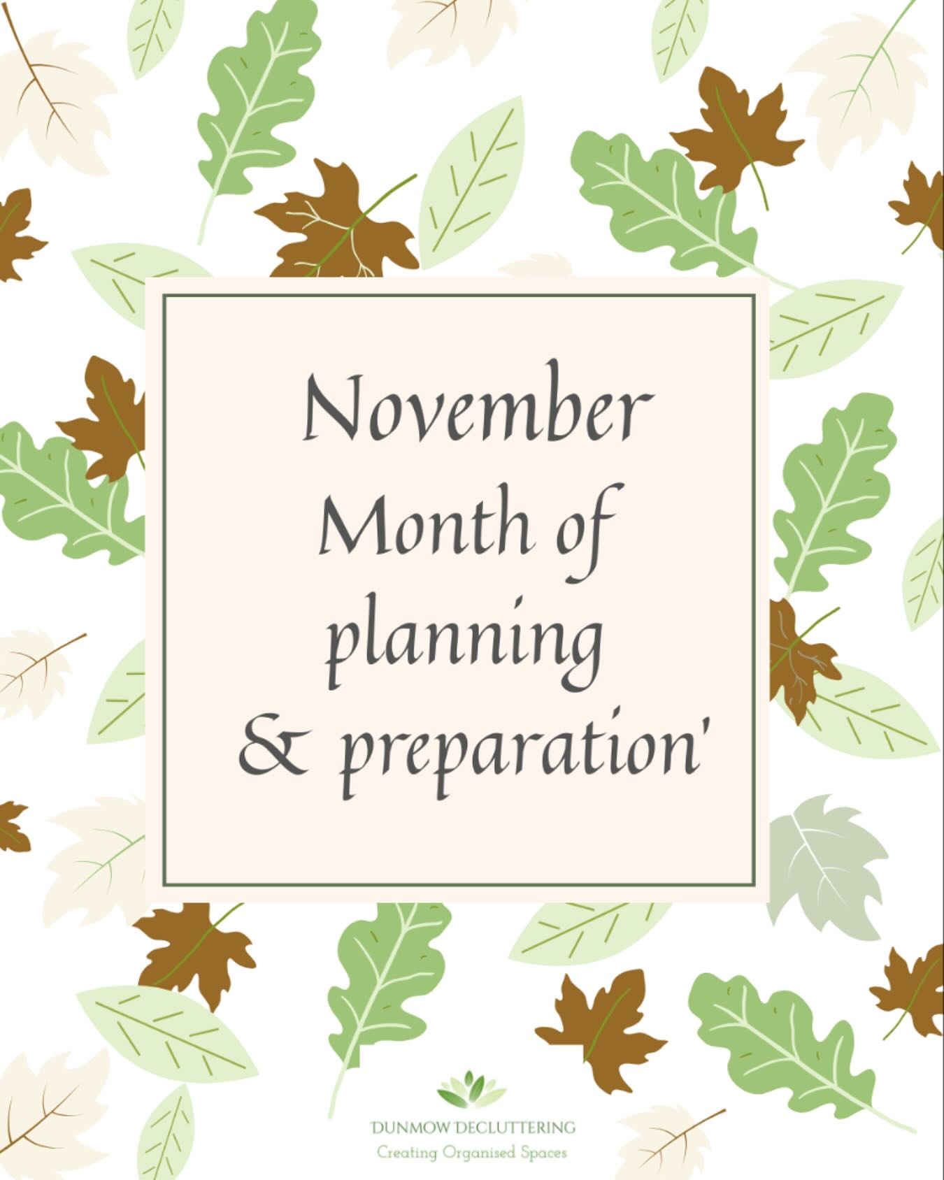November’s here. Notebook out. Time to plan, prepare and get ready for the end of the year 🌲
Nikki
Dunmow Decluttering
Herts& Essex Professional Organiser
WhatsApp 07592 036075
welcome@dunmowdecluttering.co.uk