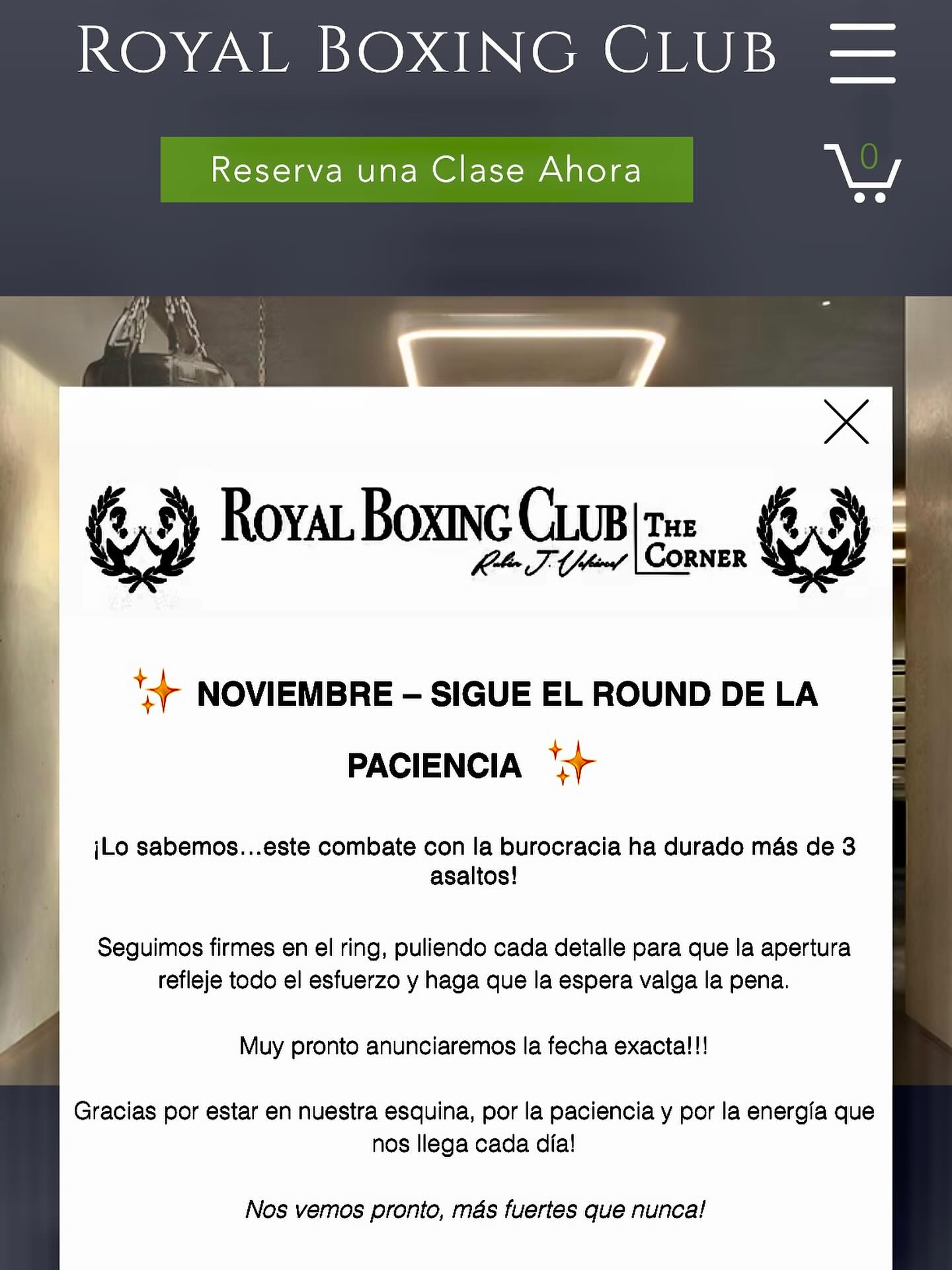NOVIEMBRE – SIGUE EL ROUND DE LA PACIENCIA
Lo sabemos… este combate con la burocracia ha durado más de 3 asaltos!
Pero aquí seguimos, firmes en el ring, puliendo cada detalle para que Royal Boxing Club – The Corner abra sus puertas con la fuerza, el nivel y la experiencia que todos merecen, haciendo que cada segundo de espera valga la pena.
Muy pronto anunciaremos la fecha exacta de apertura.
Gracias por estar en nuestra esquina, por la paciencia y por la energía que nos llega cada día!
Nos vemos pronto, más fuertes que nunca.