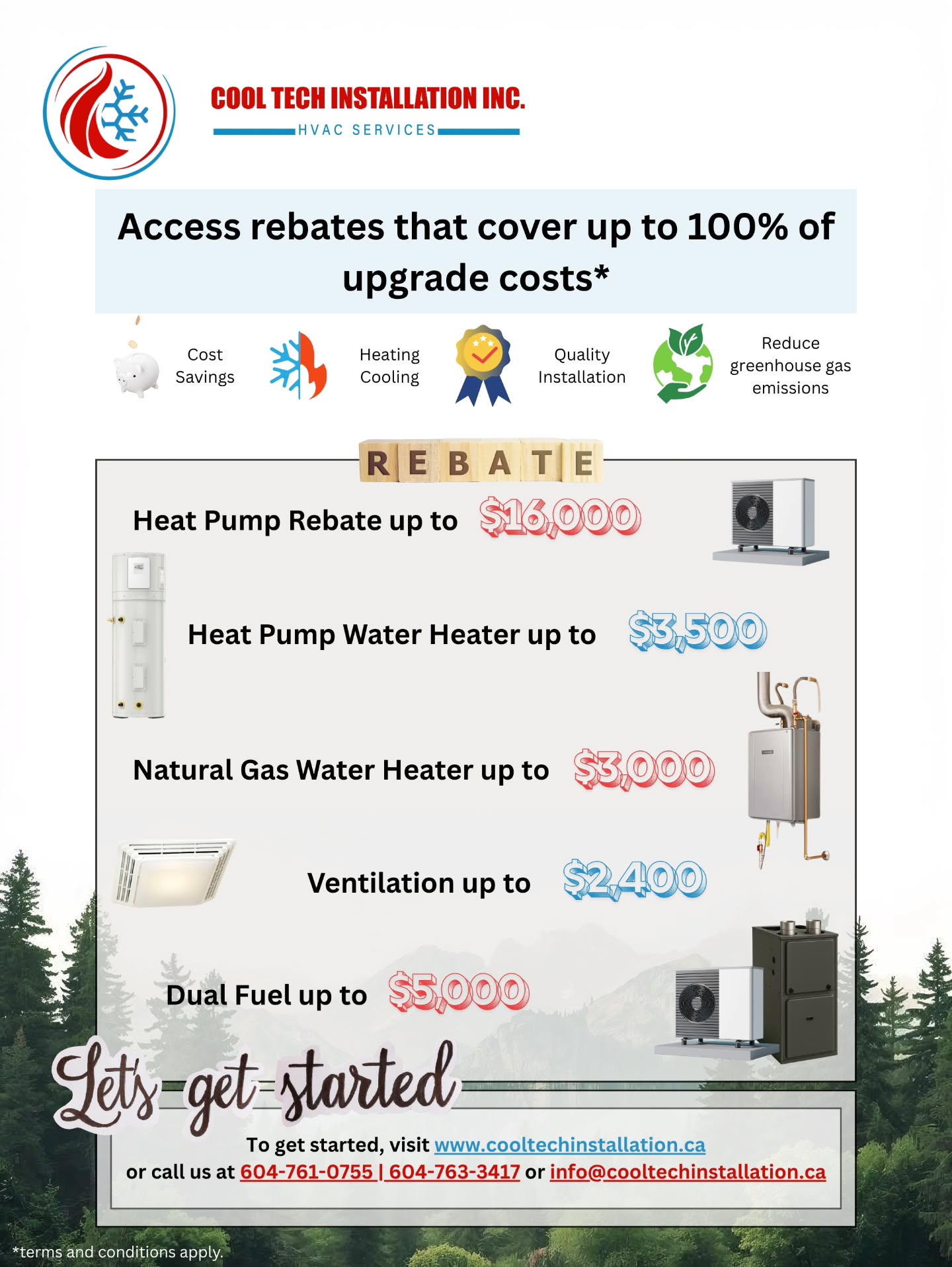 Don’t miss the opportunity to take advantage of rebates ⏳
Upgrade your heating system for better comfort with 100% costs covered by rebates 🔥🏡💰
To book an appointment today, contact us at
(604) 761-0755
info@cooltechinstallation.ca
www.cooltechinstallation.ca