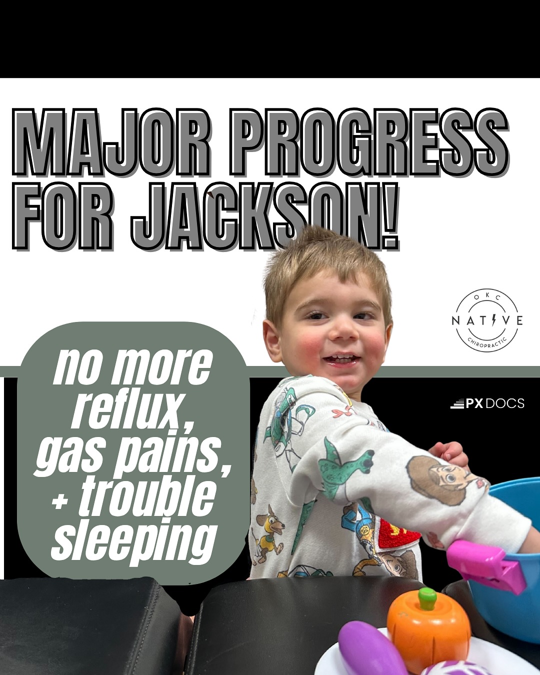 Jacksons story :
As a baby, Jackson struggled with bad reflux, gas pains, and trouble sleeping at night.
Mom said, “It was very difficult for us to try and navigate being first-time parents and having Jackson struggling with these issues! It was hard to see him so upset and unhappy because he was always so uncomfortable.”
So they took action and brought Jackson to their amazing holistic pediatrician, and for Jackson, they knew the stress of a very fast labor and delivery was part of that root cause so they were referred to their local PX Doc. Mom said, “We are so thankful to have a pediatrician who right away recommended chiropractic once we brought up our concerns to her!” ❤️
And here’s how it went! 👇🏼
Mom said, “Jackson started getting adjusted when he was 9 weeks old and within the first couple of weeks, we definitely started to see changes! We first noticed that he was no longer having constant gas pains and didn’t seem as uncomfortable anymore. Within the first month, his colic seemed to disappear and we started to see Jackson’s happy and silly personality starting to come through.
With continued care, Mom said, “He was a completely different baby than he was when we started. His colic and stomach pains were completely gone, his reflux better than ever, and he started sleeping through the night!
Now, as a toddler, Mom says, “He is truly the happiest and is always smiling and laughing. We could not be more thankful to have found the PX Docs - they’ve taught us so much about chiropractic care and the benefits it helped provide to Jackson. Thank you for giving us our happy boy back!” 🥹
We could not be happier that Jackson is thriving, happy, and healthy! All natural and all drug-free! And with the best parents he could possibly ask for! ✨
#pxdocs / pediatric chiropractic / baby sleep / chiropractic for kids / colic / tantrums / ADD / ADHD / constipation / ODD / OCD / SPD / ASD #okc #oklahomacity #nervoussystem #nervoussystemregulation #pediatricchiropractic #yukonok and a #okcmoms