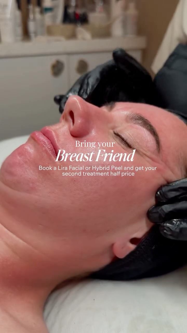 💗 October is Breast Cancer Awareness Month 💗
We’re showing our support with our Bring Your Breast Friend offer 👯♀️
✨ Buy one Lira Facial or Hybrid Peel and get the second ½ price ✨
As it’s peel season, this is our way of treating you (and your bestie!) while supporting a cause close to our hearts.
📅 Available throughout October, book now to secure your treatments!
Ts&Cs: Offer not valid in conjunction with any other offer.