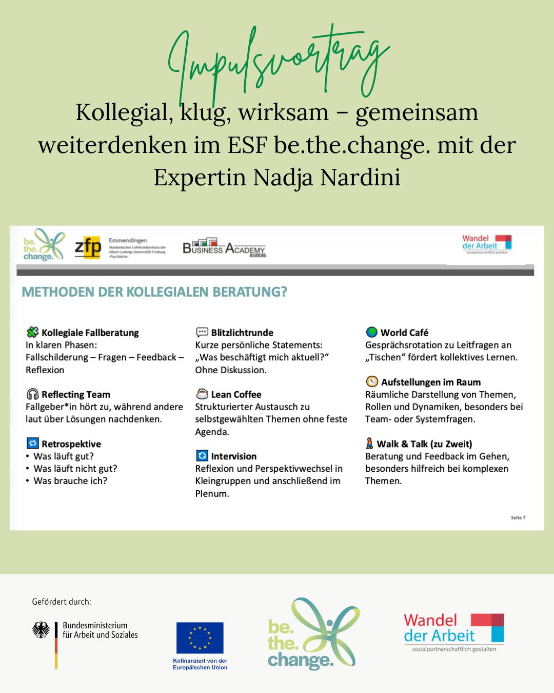 Am 28.10. fand unser online Impulsvortrag Kollegial, klug, wirksam – gemeinsam weiterdenken im ESF be.the.change. mit der Expertin Nadja Nardini statt. 15 Teilnehmende aus dem ZfP Emmendingen nutzten online die Gelegenheit, um die Vielfalt praxisnaher Methoden wie REFLECTING TEAM, Blitzlichtrunde, LIBERATING STRUCTURES oder Lean Coffee kennenzulernen und neue Impulse für ihre Arbeit mitzunehmen. Dank an alle für den aktiven Austausch, die Offenheit und das große Interesse – Teamwork wirkt!
Auch euch geben wir Lean - Impulse für den Alltag
Das Projekt wird im Rahmen des Programms „Wandel der Arbeit sozialpartnerschaftlich gestalten: weiter bilden und Gleichstellung fördern“ durch das Bundesministerium für Arbeit und Soziales sowie die Europäische Union über den Europäischen Sozialfonds Plus (ESF Plus) gefördert.
#berlin #pflege #krankenhaus #pflegeberufe #weiterbildung #businessacademymarburg
#europaeischer_sozialfonds #europaeischersozialfonds #esf #europaeischersozialfondsplus #esfplus
#europeansocialfund #europeanunion #eukommission #eusocial #arbeit #soziales #bmas #EUfunds #eusocial
#KollegialeBeratung #Teamwork #beTheChange