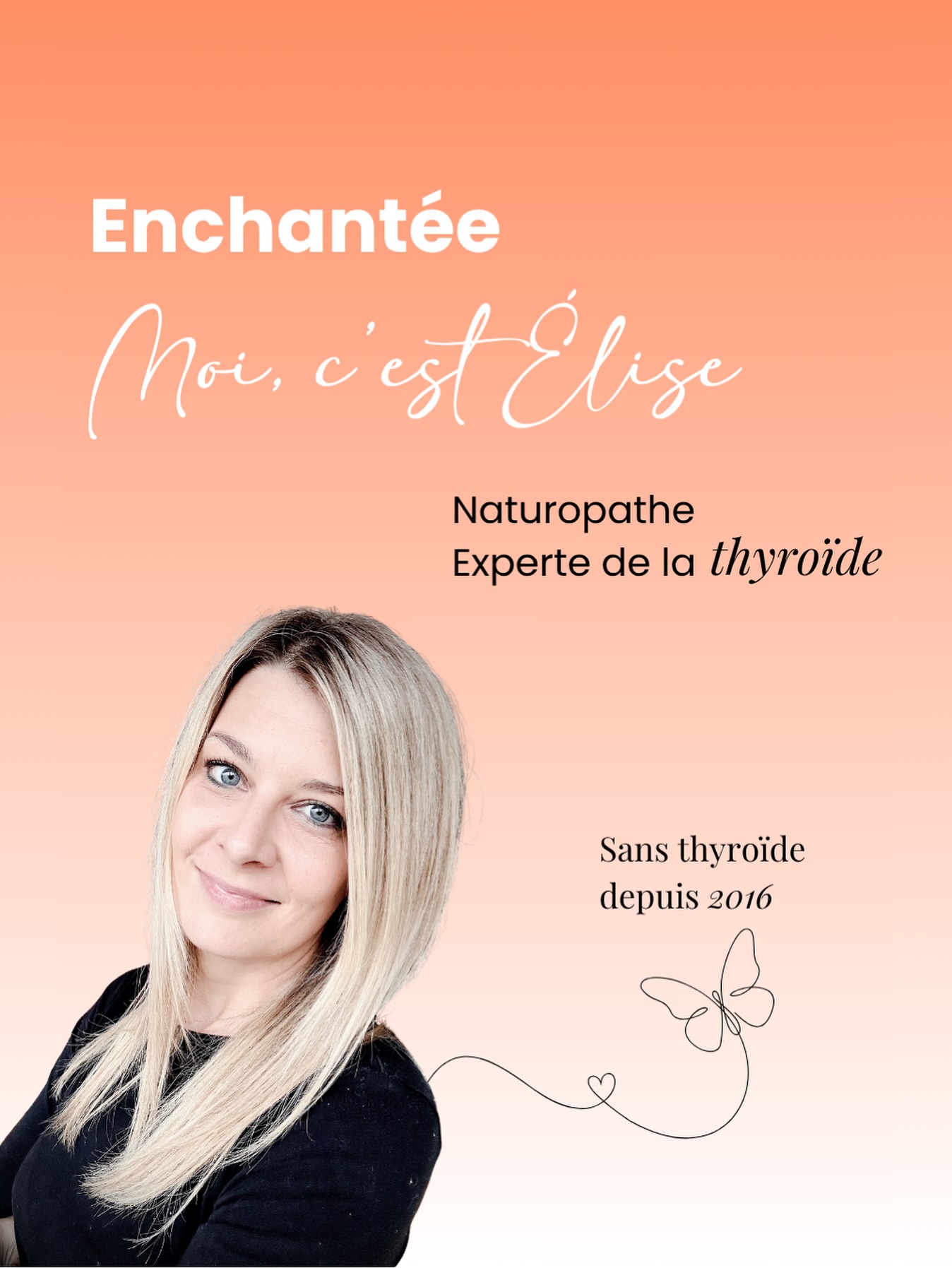 Si on ne se connaît pas encore, enchantée, moi c’est Élise.
Naturopathe spécialisée dans la thyroïde… et concernée moi-même, puisque je vis sans thyroïde depuis 2016 🦋
Ici, tu es chez toi si tu veux :
• comprendre ton corps (enfin)
• retrouver ton énergie, ta vitalité et ta clarté mentale
• arrêter d’avoir l’impression de “subir” ton hypothyroïdie
• être accompagnée par quelqu’un qui sait de quoi elle parle (et qui l’a vécu !)
Mon approche est aux antipodes des conseils culpabilisants, des régimes frustrants et du “il faut juste être patiente”.
Non. Aller mieux, c’est possible !
Tu peux m’écrire en commentaire ou en message privé pour te présenter, j’adore découvrir vos parcours ! 😉