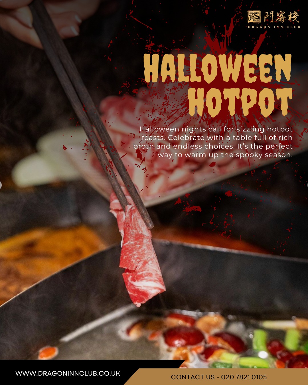 Step into our hotpot cauldron this Halloween season. Bubbly broths, fresh ingredients, and a spooky atmosphere set the scene. Gather your friends for a hauntingly good meal.
#Dragoninclub #Sichuan #Sichuanhotpot #dimsum #london #pimilco #londonvictoria #buckinghampalace #chelsea #theatres