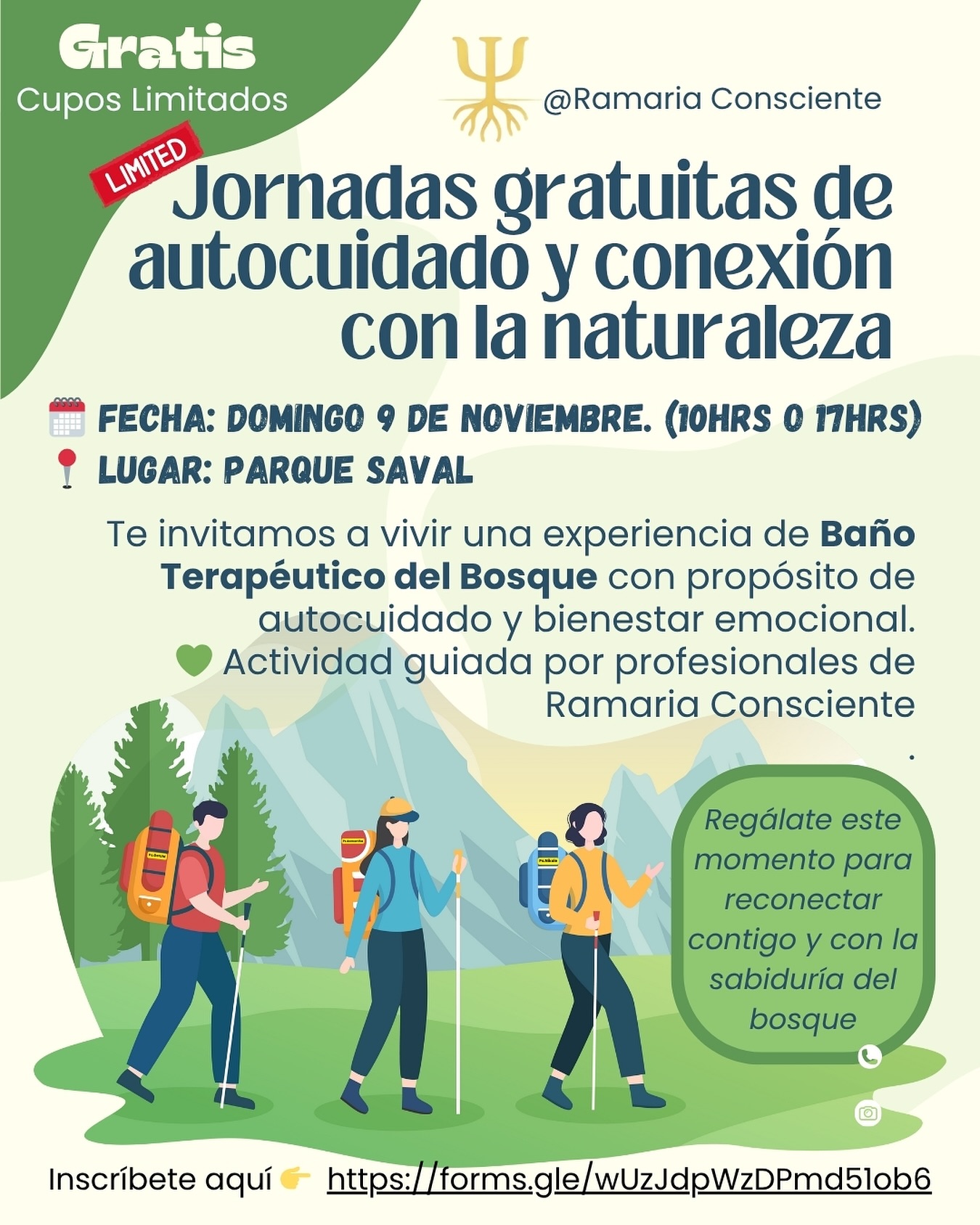 En esta jornada gratuita de Baño Terapéutico de Bosque, te invitamos a detener el ritmo, respirar profundamente y reconectar con tu interior a través de prácticas de atención plena y contemplación guiada en la naturaleza.
Acompañado por profesionales de Ramaria Consciente, vivirás una experiencia diseñada para promover el autocuidado, reducir el estrés y fortalecer tu bienestar emocional en un entorno seguro, respetuoso y profundamente reparador.
Los cupos son limitados, por lo que te invitamos a inscribirte pronto (Link en Bio) y regalarte este espacio personal de descanso, conexión y renovación. 🌿#ramariaconsciente #autocuidado #ecopsicologia #terapiapsicológica