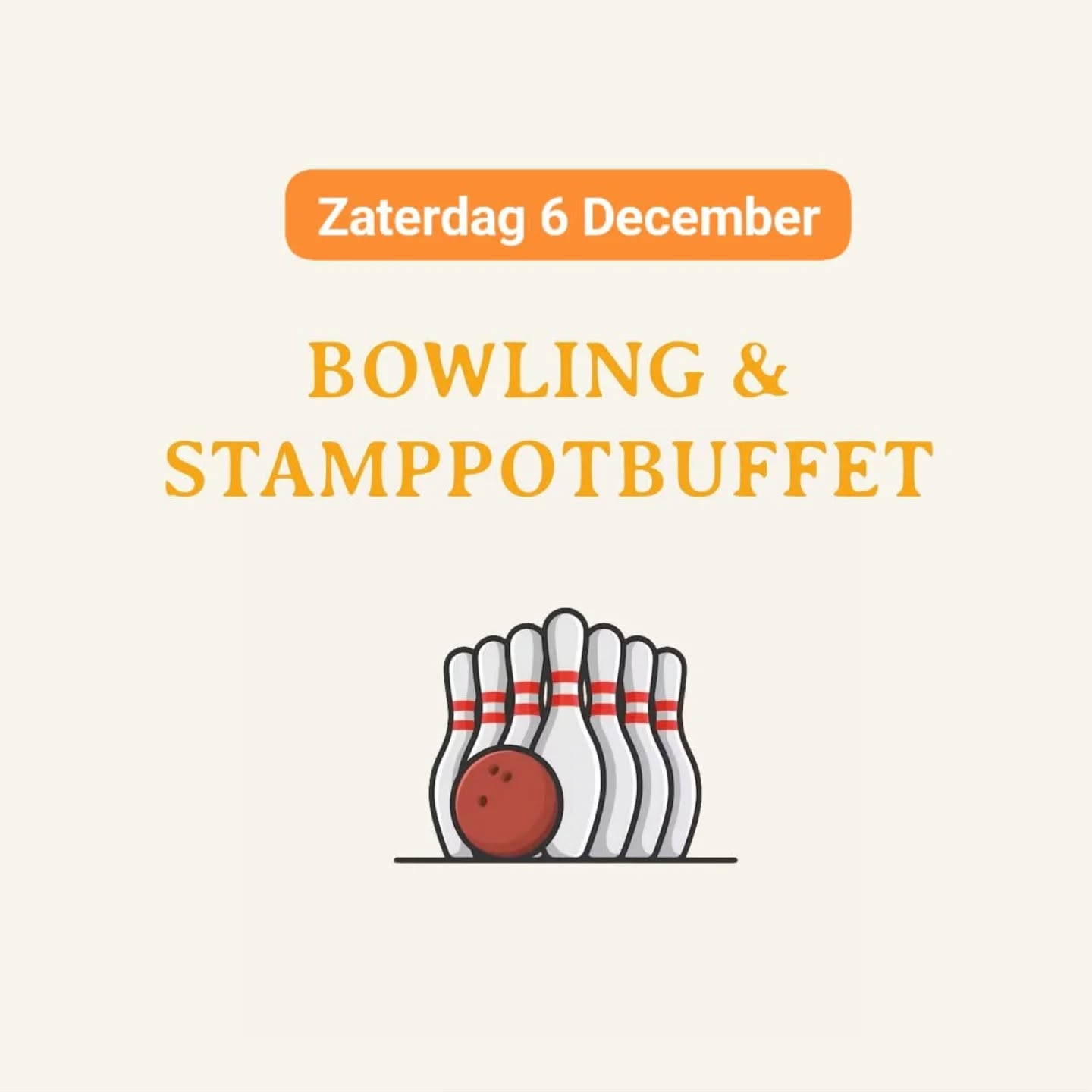 Zaterdag 6 december gaan we weer bowlen!🎳
Gooi jij de meeste strikes en ga je er met de winst vandoor?🏆
We vertrekken om 14:30u vanaf 't Houteveen zodat we om 15:00u op de banen staan bij de Korf in Leusden. Kosten €25,- p.p.
Bij terugkomst verzorgen we een stamppotbuffet voor €15,- p.p. Ook al ga je niet mee bowlen, ben je natuurlijk van harte welkom om mee te dineren. Reserveren onder vermelding van stamppotbuffet.
Aanmelden voor bowlen kan (tot zondag 30 november) aan de bar. Gelieve direct te betalen i.v.m. kosten die op aanmelding worden gemaakt.
