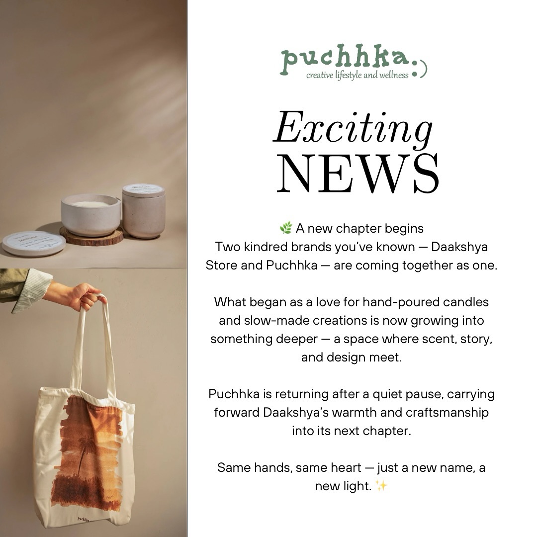 New shop update coming up in December!✨Puchhka will reopen in December alongside Daakshya Store candles. Till then, subscribe to the mailing list to stay updated🌿