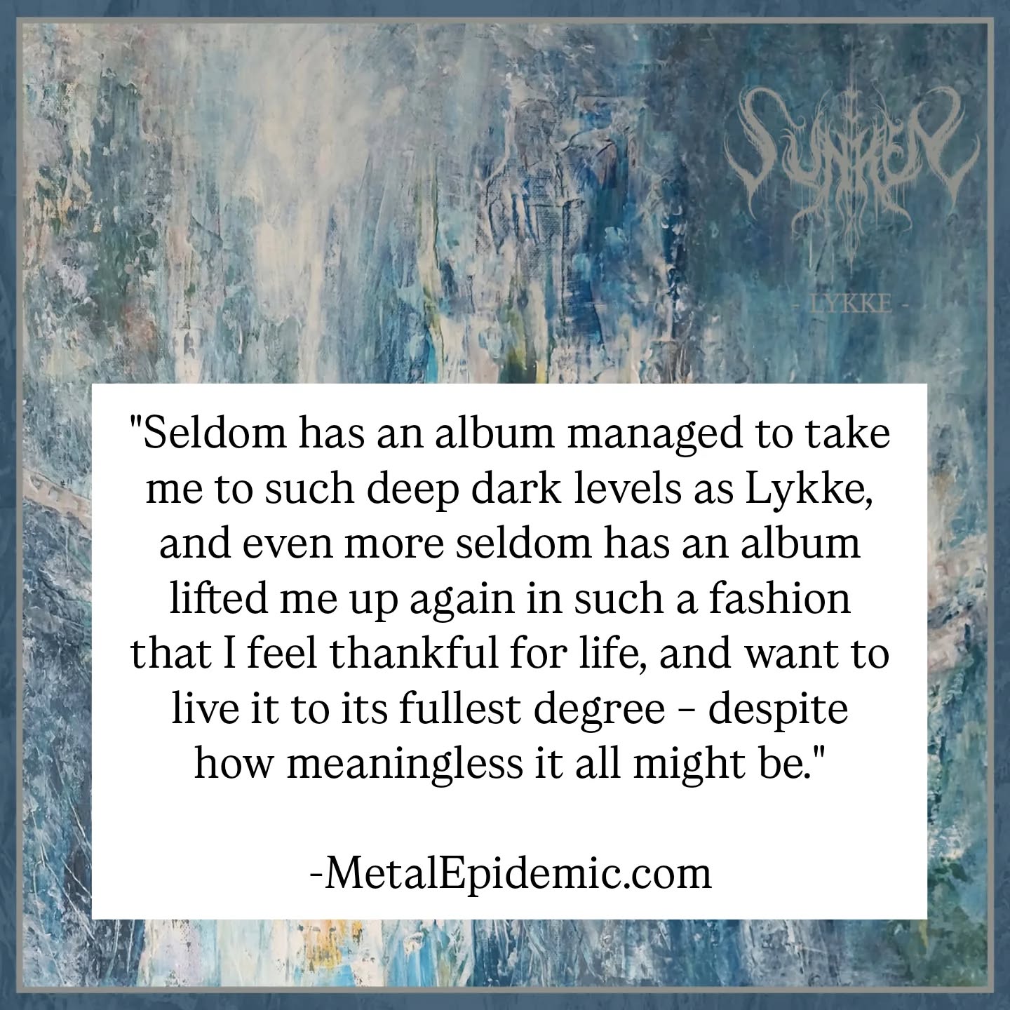 It's humbling to receive the reactions, like this one from Magnus Rotås of Metal Epidemic. Thank you Magnus for sharing your experience of the latest @sunkendenmark album 'Lykke' 🥲
String/orchestral arrangements by yours truly 👋
"Orchestral textures, choral arrangements, and mournful strings weave seamlessly into the sound, while anguished vocals cut through with precision. Every single aspect of Sunken’s music work together perfectly to paint one cohesive whole on this record. The band has really taken a massive step forward with this release, and I can’t wait to see where these guys will go next.
I couldn’t be more confident when I say that this album is a masterpiece."
5/5
-MetalEpidemic.com
@jonna.manual