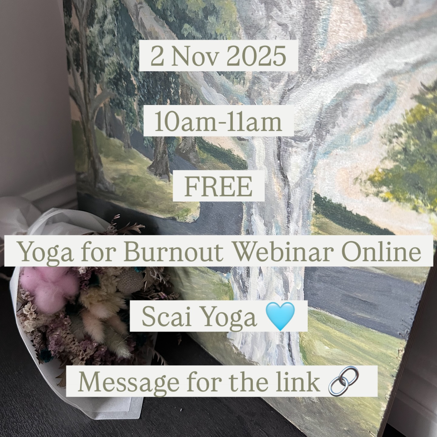 Scai Yoga 🩵 Yoga for Burnout Webinar Online FREE
2 Nov 2025 10am-11am
Message for the link 🔗
Art by @mayaascaino_art 🩶🩶🩶🩶