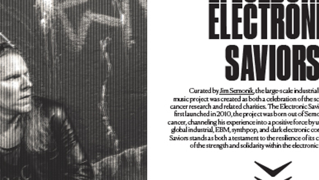 Electronic Saviors --> Procession Magazine features an exclusive interview
** Subscribe now: https://wix.to/ODPAbLG **
The Electronic Saviors compilation series is a large-scale industrial and electronic music project curated by Jim Semonik, created as both a celebration of the scene and a benefit for cancer research and related charities. First launched in 2010, the project was born out of Semonik’s own battle with cancer, channeling his experience into a positive force by uniting artists across the global industrial, EBM, synthpop, and dark electronic communities. Electronic Saviors stands as both a testament to the resilience of its creator and a showcase of the strength and solidarity within the electronic underground.
