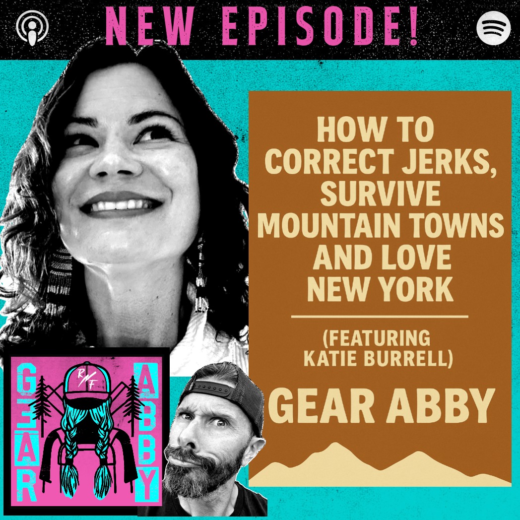 This week on Gear Abby, ShawntĂŠ and Colin take on everything from trail etiquette to mountain-town elitism with a heavy dose of laughter, crankiness, and wisdom.
Special guest Katie Burrell (comedian, skier, and Weak Layers creator) joins the show to talk about mountain-town culture, toxic coolness, and how to actually find kind people to ski and bike with.
Episode Highlights
âď¸ Angry Rae Returns: Should you call out bad outdoor behavior or just let it go? ShawntĂŠ breaks down when to educate, when to ignore, and when to just walk away.
âď¸The Enforcer: Colin lands his first official voiceover role. (Kind of.)
âď¸ Cool Kids Only? Katie Burrell joins to unpack mountain-town hierarchy, ski-bum gatekeeping, and how to find genuine, low-ego adventure partners.
âď¸ Urban Nature FTW: ShawntĂŠ makes the case for New York City as a legitimate outdoor town (yes, really).
âď¸Tent Therapy: The eternal question: should you ditch your trusty Big Agnes for an ultralight Dyneema trekking-pole tent? ShawntĂŠâs tent monologue might just convert you.