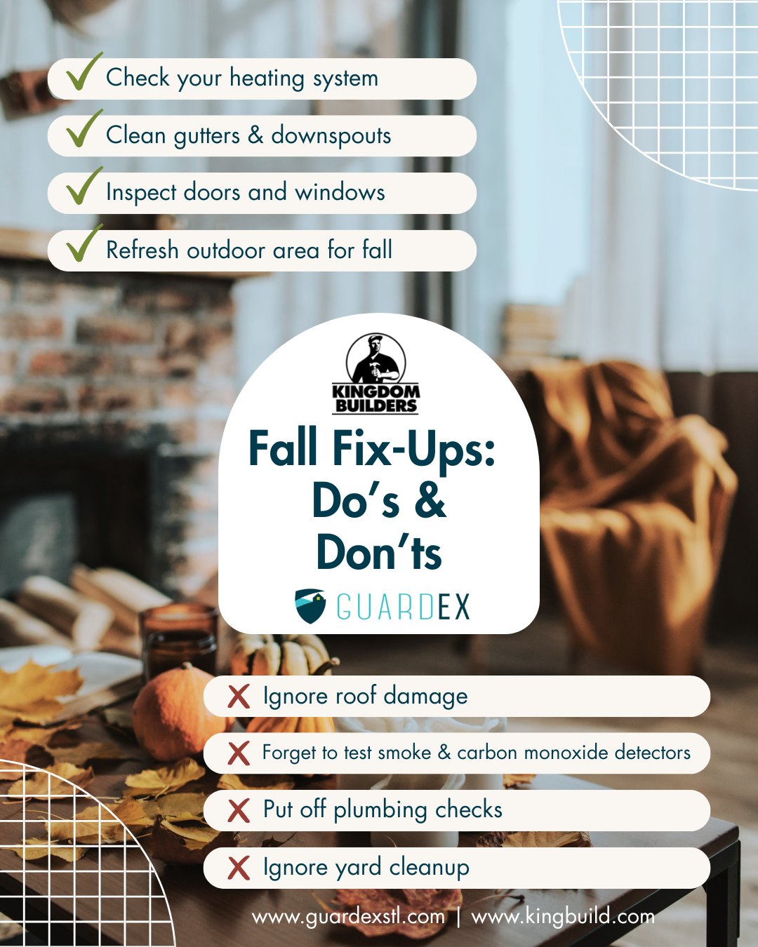Cooler days are here... is your home ready? From checking gutters to refreshing outdoor spaces, small fixes now can save big headaches later!
Kingdom Builders + GuardEx = building, maintaining, and protecting homes that feel effortless all season long.