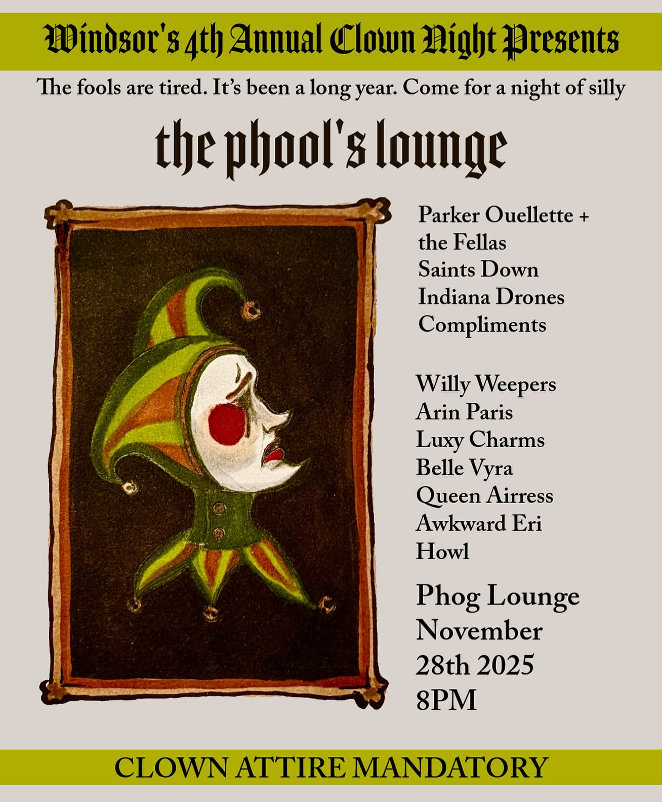 Coming to a bar near you, I’m happy to announce Windsor’s 4th annual CLOWN NIGHT!!
Us fools are tired. It’s been a rough year to say the least. Let’s just have a chill gay foolish night<3
On Friday, November 28th, bring your clownsona and a friend, sit, dance, drink, eat, enjoy drag and live music, and linger in the queerness of freedom of expression🤡
Early bird tickets available now at $5USD!! (I can’t change it to CAD so sorry)