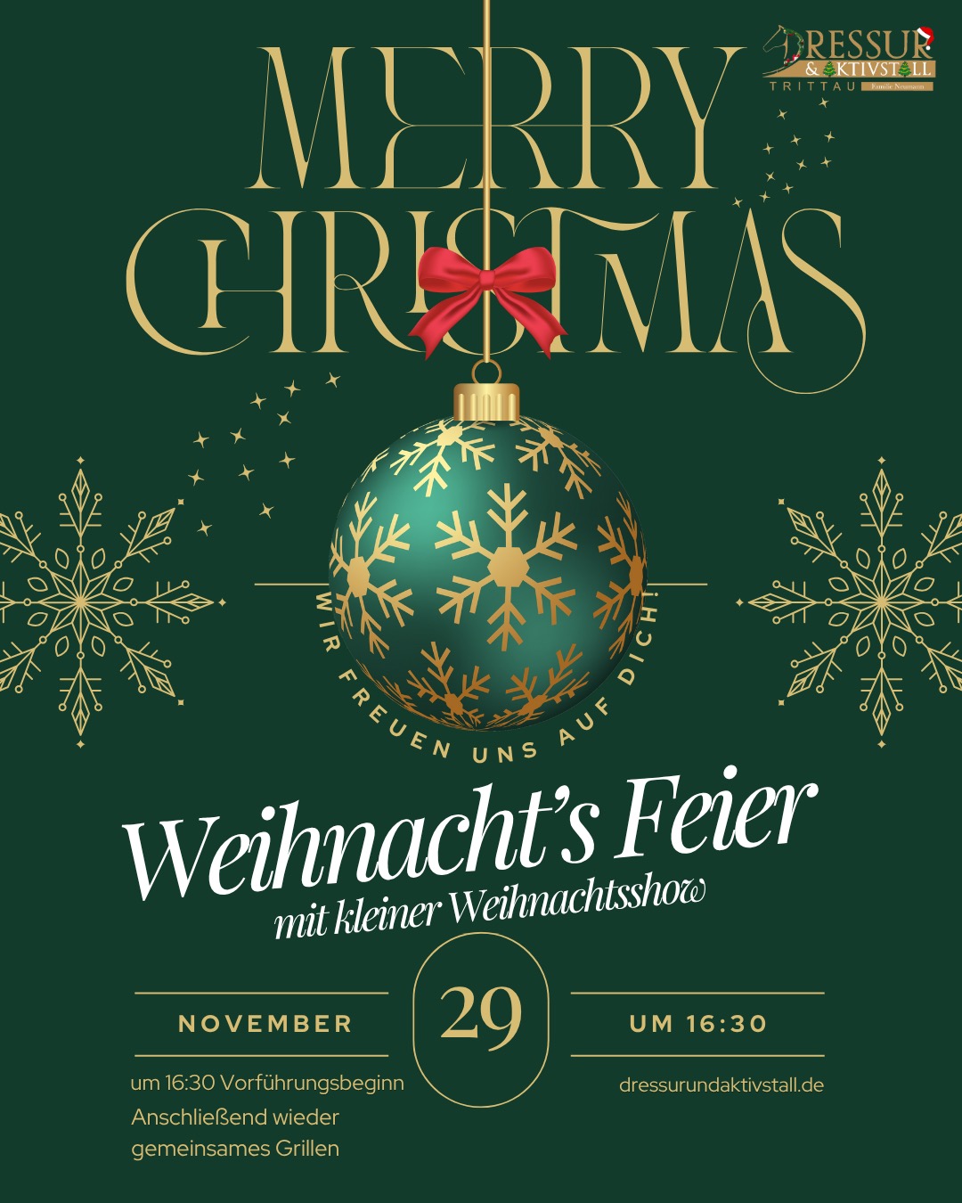 Liebe Einsteller, liebe Freunde,
auch in diesem Jahr laden wir euch herzlich zu unserer Weihnachtsfeier ein!
Das Save the Date und die Einladung habt ihr ja schon bekommen 🎅
Freut euch auf unsere kleine Weihnachtsshow, leckere hausgemachte Kleinigkeiten, Kaffee und Glühwein – und natürlich auf das gemeinsame Grillen im Anschluss 🔥
Der Weihnachtszauber findet am 29. November statt und beginnt um 16:30 Uhr.
Lasst uns gemeinsam die schönste Zeit des Jahres einläuten! ✨
Eure Familie Neumann