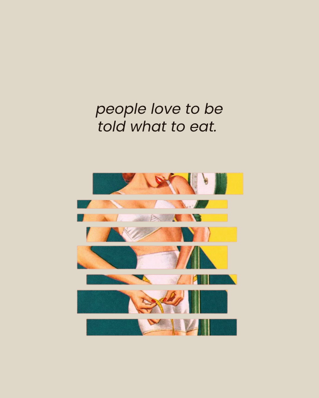what are you feeding yourself?
we’ve mistaken nourishment for discipline
as if the only way to be well
is to follow someone else’s guidelines.
but that’s the great lie in this game of life:
the belief that the answers live somewhere out there.
there’s a palpable, pulsing spirit inside of you...
an energy that cannot be replicated, cannot be reproduced.
and that energy wants to be fed.
fed with inspiration.
with joy.
with community.
with authenticity.
so, what are you feeding yourself?