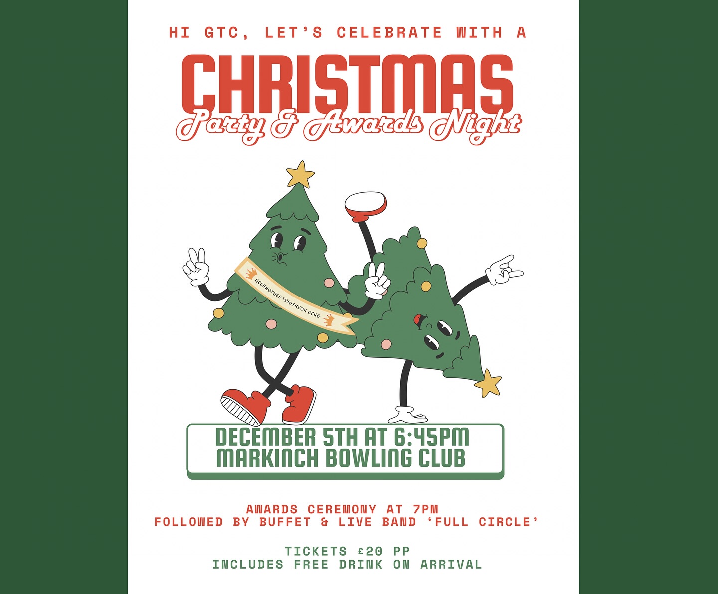 🎉 IT’S TIME TO CELEBRATE! 🎄
We’re thrilled to announce this year’s Christmas Party will be held at Markinch Bowling Club on Thursday, December 5th at 6:45pm — so arrive in style and enjoy a complimentary welcome drink on us! 🥂
We’ll kick off the evening with our Annual Awards Ceremony (7pm) 🏆 followed by a delicious buffet and live music from ‘Full Circle’ — taking us on a journey through the decades and keeping the dance floor buzzing with some live ceilidh tunes too! 🎵
It’s set to be a night full of fun, laughter, and club spirit, so dust off your best outfit (or treat yourself to something new 😉) and DRESS TO IMPRESS! 🪩💃🏼 Let’s make this an end-of-year celebration to remember!
🎟️ Tickets are available now via the website for £20 per person — and partners are very welcome to join in the fun:
👉 https://www.glenrothestriathlonclub.co.uk/events
🍴 If you have any dietary requirements, please email kaykbarclay@gmail.com.
🚕 Local taxis are available (pre-booking recommended), and Markinch Train Station is just a short walk away.
We can’t wait to celebrate with you all! 🧑🏼🎄🎄