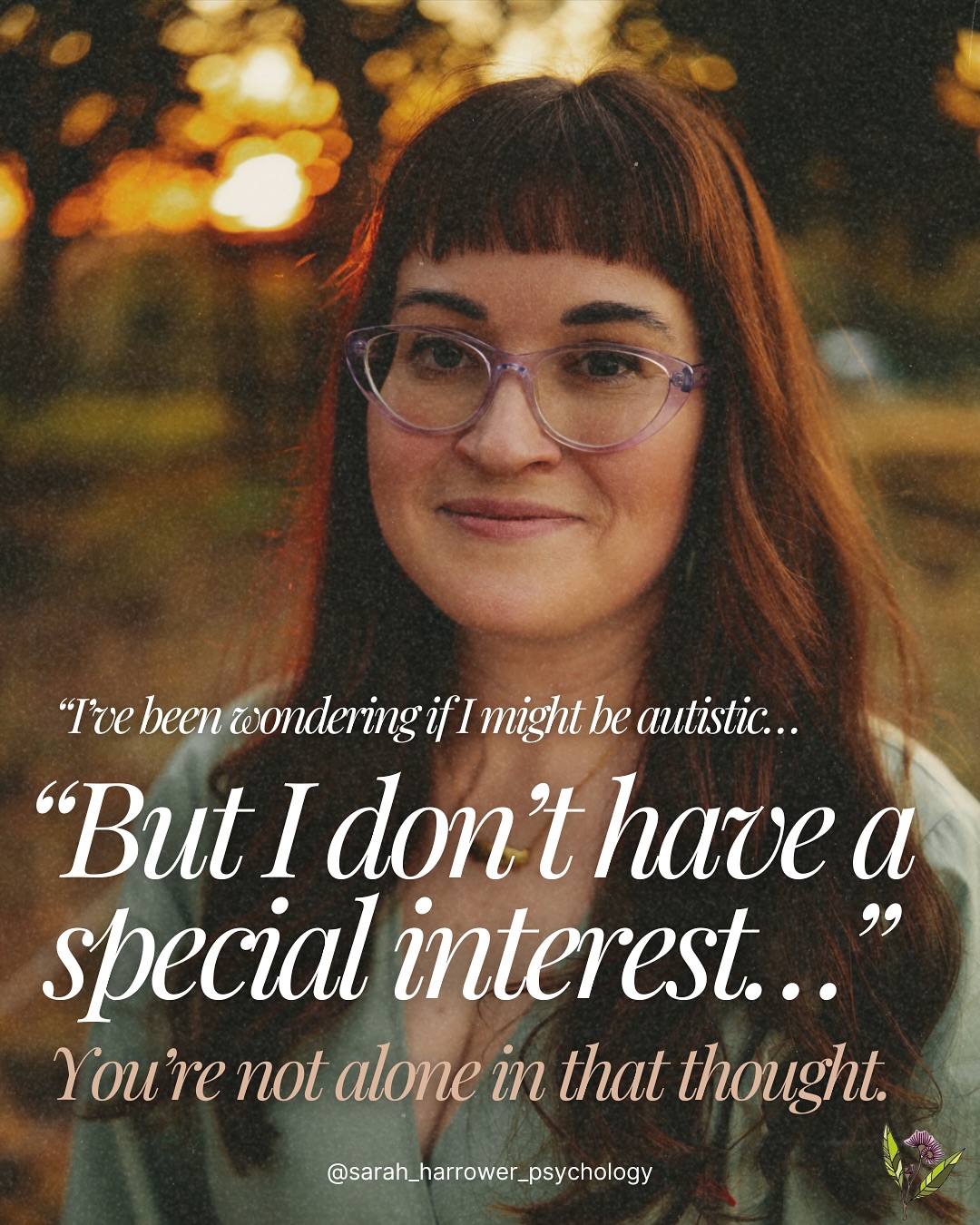 Not every autistic person has an obvious special interest, especially folks in early parenthood.
Often by the time someone reaches me for assessment, they’ll say something like, “I don’t think I have any special interests,” or, “I used to, but I don’t have time for that now.”
The truth is, parenthoodhood reshapes so much of how our interests and energies show up. Many of us have had threads of deep interest that once ran through our lives: creative projects, collections, and research rabbit holes that have been quietened by the demands of caregiving.
Often our babies become that focus. We find ourselves reading every article, listening to every podcast, observing every tiny detail of their development, and thinking about them constantly. It’s love, yes — but it can also carry that familiar autistic intensity redirected toward what matters most right now.
When life slows down again (or we finally get a bit more space), those earlier interests often re-emerge or transform into new ones. They were never gone; just tucked away while your energy went into keeping everyone afloat.
This is why I hold space, in every assessment, for the quiet, hidden, or “paused” parts of people. The things that once lit you up, even if you can’t access them right now.
Because your autistic traits don’t disappear in parenthood. They just adapt, the way you’ve had to.
#autisminmotherhood #neuroaffirming #perinatalpsychologist #autisticwomen #gentlepsychology