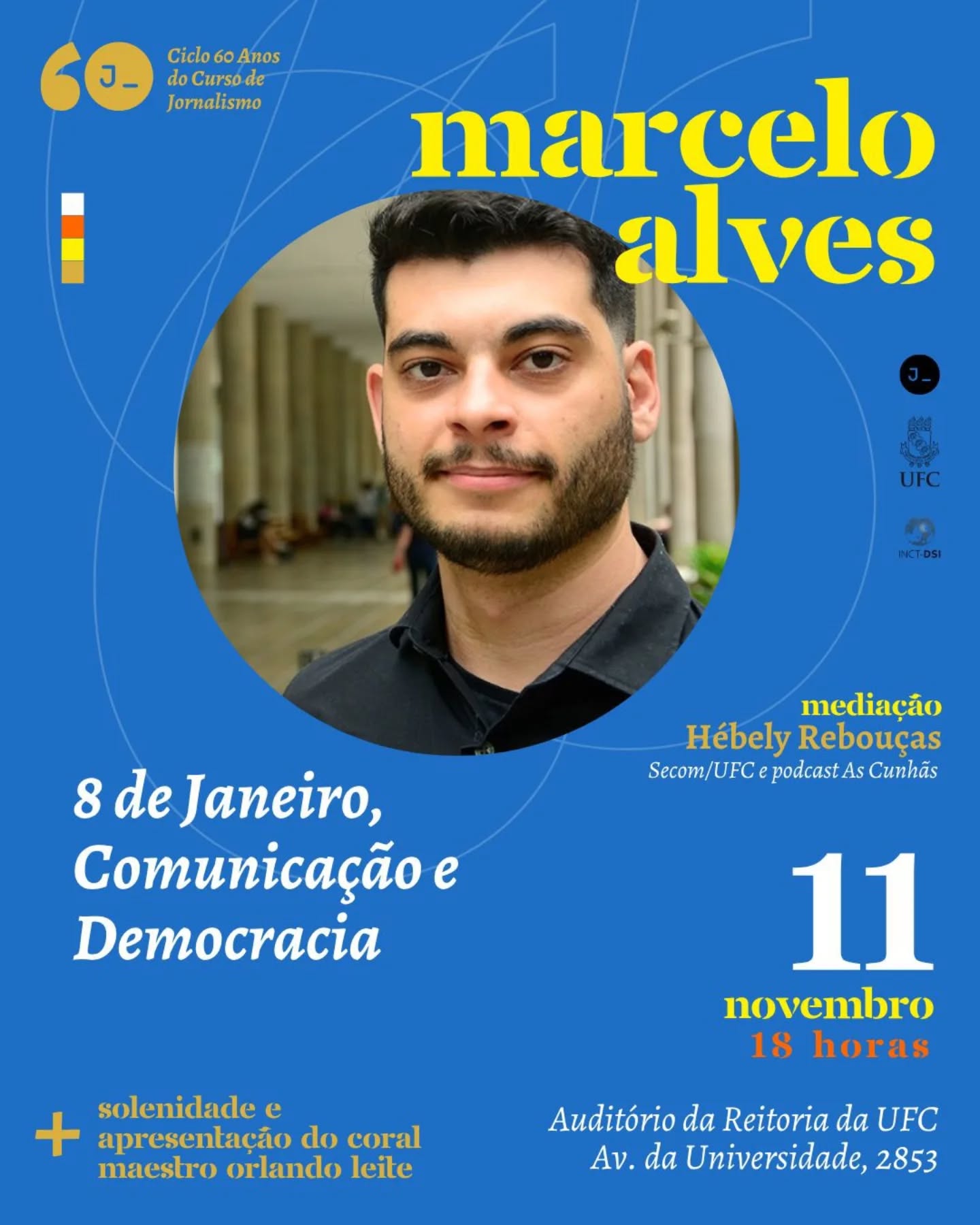 O idealismo e visão de futuro de alguns profissionais do jornalismo, em 1965, nos trouxe até aqui. O que era um curso livre nas dependências da Associação Cearense de Imprensa se tornou a mais tradicional escola formadora de jornalistas do Ceará, com milhares de egressos. O Curso de Jornalismo da UFC completa seis décadas nesta quarta-feira, dia 12, e hoje nos reunimos para celebrar a trajetória de nossa instituição e renovar o fôlego para os muitos desafios do tempo presente.
A partir das 18 horas desta terça, 11, acontece a solenidade de aniversário do Curso, com a presença de autoridades e a conferência “8 de Janeiro, Comunicação e Democracia”, conduzida pelo professor Marcelo Alves (PUC-Rio). Nossa casa (re)abre as portas para egressos, estudantes e sociedade cearense para esse momento de alegria e pensamento crítico.
A entrada é gratuita, sem necessidade de inscrição prévia. Haverá emissão de certificado às pessoas presentes. Nos vemos lá!
