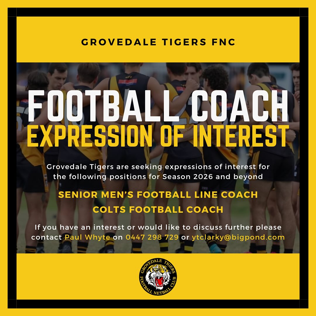 Grovedale Tigers Football Netball Club is seeking expressions of interest for Senior Men’s Football Line Coach and U18s/Colts Football Coach. For more information and applications please contact Paul Whyte 0447 298 729 or ytclarky@bigpond.com