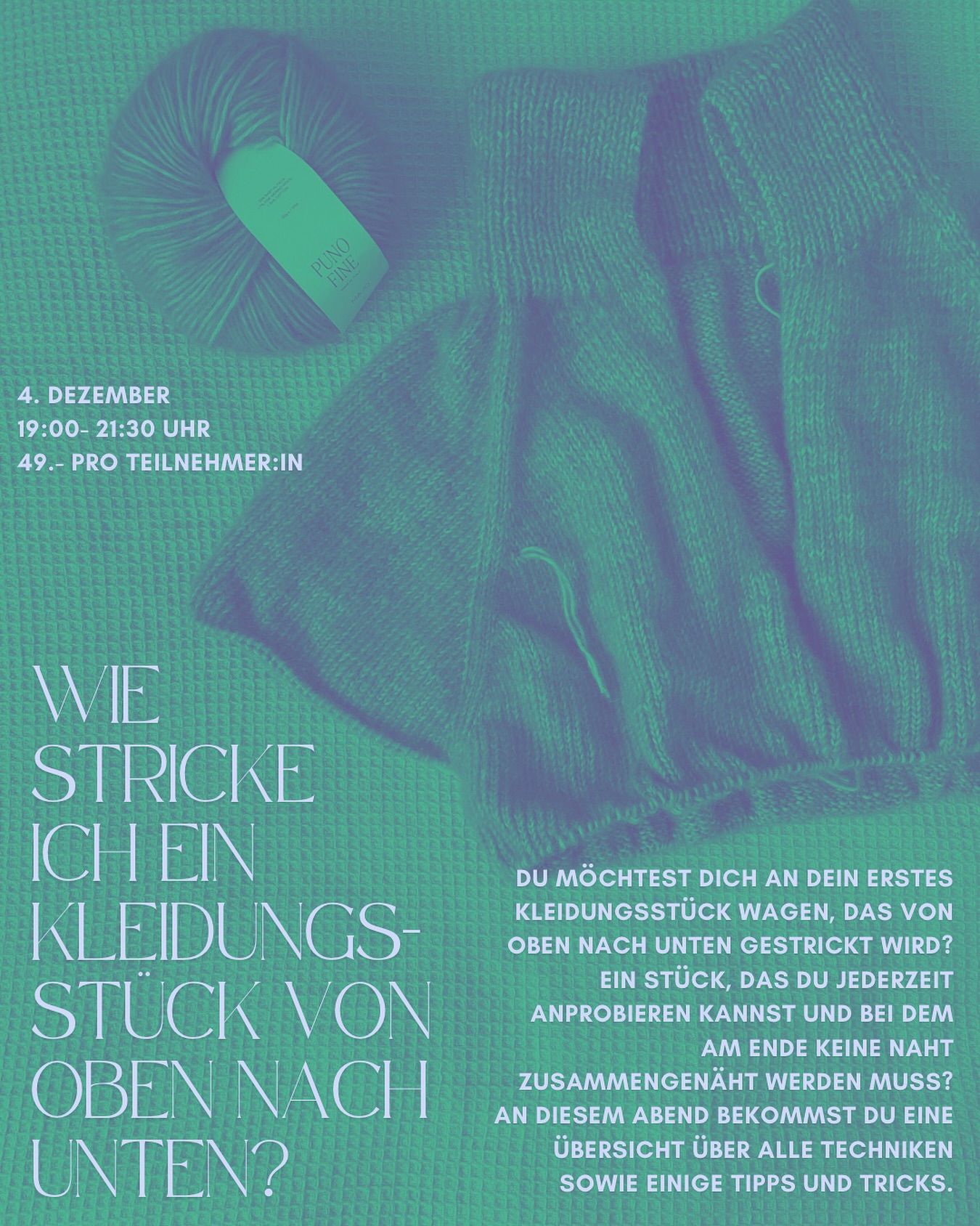 Du möchtest dich an dein erstes Kleidungsstück wagen, das von oben nach unten gestrickt wird? Ein Stück, das du jederzeit anprobieren kannst und bei dem am Ende keine Naht zusammengenäht werden muss?
An diesem Abend bekommst du eine Übersicht über alle Techniken sowie einige Tipps und Tricks. Wir schauen folgende Themen genauer an:
- Raglanaufbau
- Skandinavische Schulter
- Aufbau Rundpasse/Norwegerpulli
- Ärmel abtrennen
- Anprobieren und auf was geachtet werden soll.
Gerne könnt ihr eure angefangenen Projekte oder Wunschanleitungen mitbringen. Ich freue mich auf einen spannenden und gemütlichen Abend.