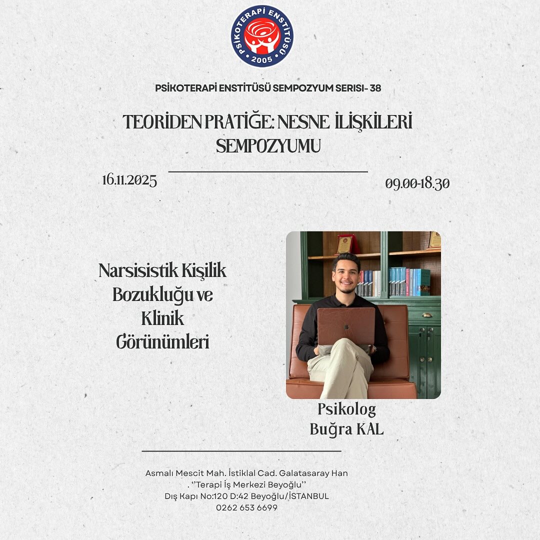 “Nesne İlişkileri” temalı bu sempozyumda, “Narsisistik Kişilik Bozukluğu ve Klinik Görünümleri” başlıklı sunumumla yer alacağım.
Etkinlik, ruh sağlığı alanında çalışan uzmanlara ve öğrencilere yönelik olacaktır.