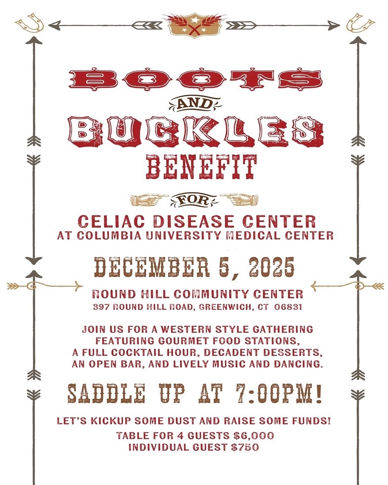 Dust off your boots and shine up those buckles - it’s time to kick up your heels for a cause!
Join us for the Boots & Buckles Benefit supporting the Celiac Disease Center at Columbia University Medical Center! 💛
Thursday, December 5, 2025
7:00 PM
Round Hill Community House
Expect a night of gourmet food stations by Marcia Selden Catering, specialty cocktails, decadent desserts, an open bar, live music with @southernvoicect and dancing - all in true Western glam style.
So grab your denim, boots, and a little sparkle - and let’s raise a glass (and some dust!) for a great cause.
For tickets & sponsorship info: cb2280@cumc.columbia.edu or 646-812-1212.
#BootsAndBuckles #GreenwichCT #CeliacDiseaseCenter #Fundraiser #WesternGlam #Philanthropy #GiveBack #ColumbiaUniversity #CharityEvent #GreenwichEvents #marciaseldencatering