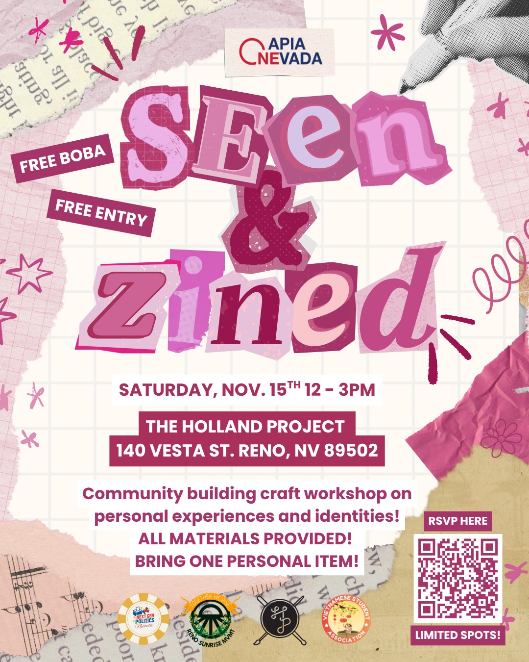 🎨 Let’s get creative at Seen & Zined!
Join us for a day of zine-making, boba sipping, and storytelling ✂️✨
🗓️ Saturday, Nov 15 | 12–3 PM
📍 The Holland Project | 140 Vesta St, Reno, NV
🥤 Zine-making + Free boba + Community connections
Join us to create your own zine along with Next Gen Politics and the Reno Sunrise Movement!
All materials are provided, just bring yourself (and maybe a small item that’s meaningful to you). 💌
📚 Everyone gets 5 copies of their zine to share!
🎟️ Entry is FREE, but space is limited, RSVP via the QR code or link in bio!
#SeenAndZined #RenoEvents #ZineMaking #CommunityArt #NextGenPolitics #RenoSunriseMovement #TheHollandProject #FreeEvent