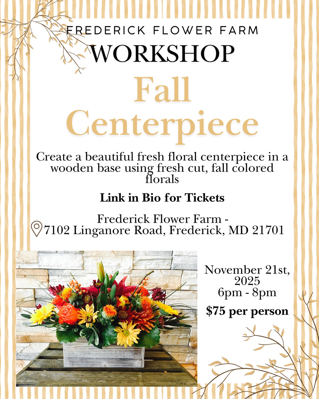 🍁FALL WORKSHOP🍁
Our team is thrilled to start our workshops back up again. Our first workshop is a fall centerpiece arrangement! Grab your friends, family, co-workers or partners and come join us NEXT FRIDAY, November 21st! Starting at 6pm in our shop!
Our team will guide you through the process of creating your own beautiful arrangement! Arrangements will be designed in a pretty wooden box. There will be a variety of fall colored florals and accessories to fill your arrangement. The experience is self-paced so take your time, enjoy the experience and relax!
The link to purchase tickets is on our website under services (Link in Bio)! If you have any questions feel free to message us!
We can’t wait to see you there!
🍁Fall Centerpiece Arrangement Workshop🍁
🔗Tickets for purchase on website (Link in Bio)
🗓️Friday, November 21st
⏰Starts at 6pm
📍Frederick Flower Farm
7102 Linganore Road
Frederick MD, 21701