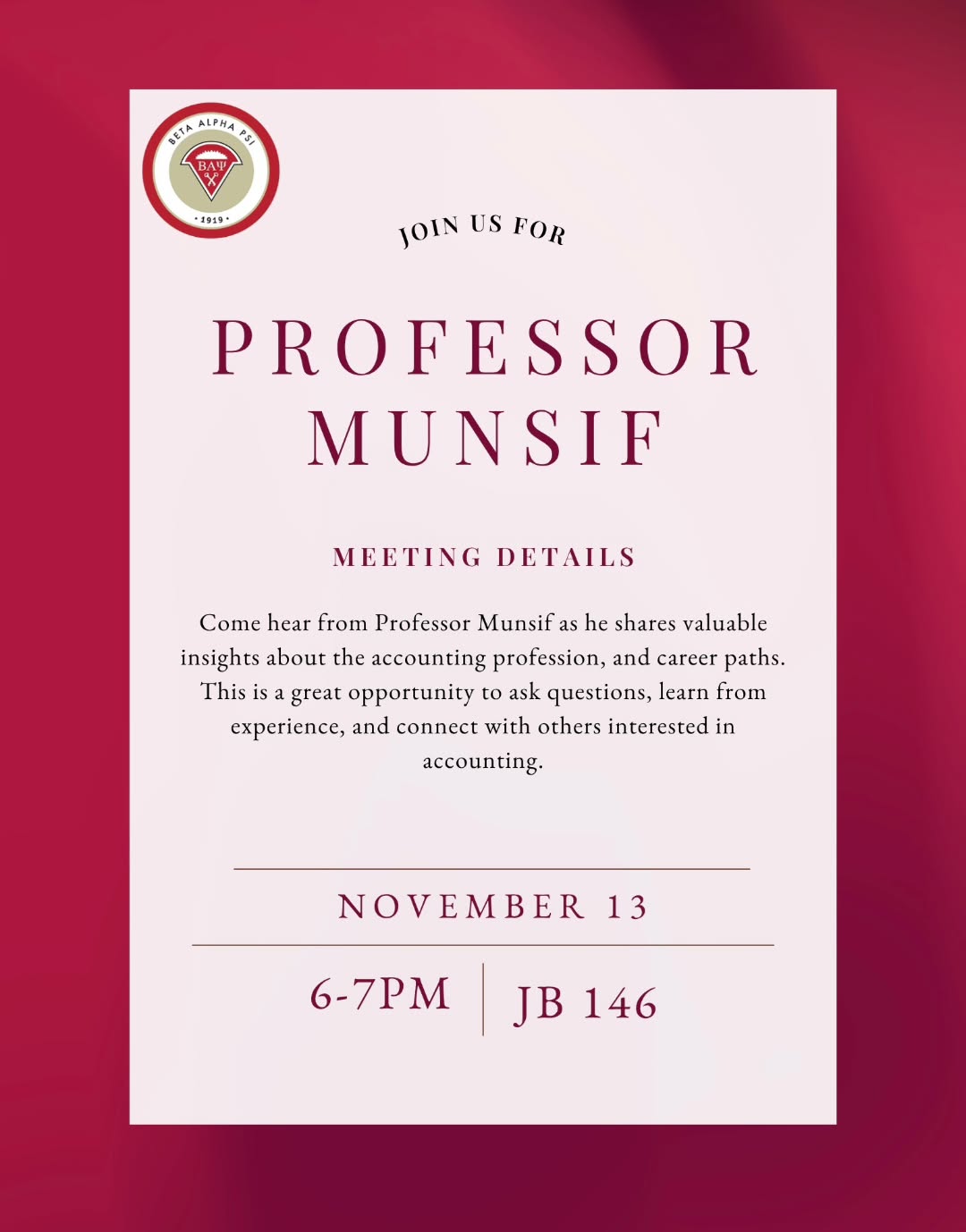 Learn more about the accounting profession with Professor Munsif. Meeting begins at 6 hope to see you there !!
