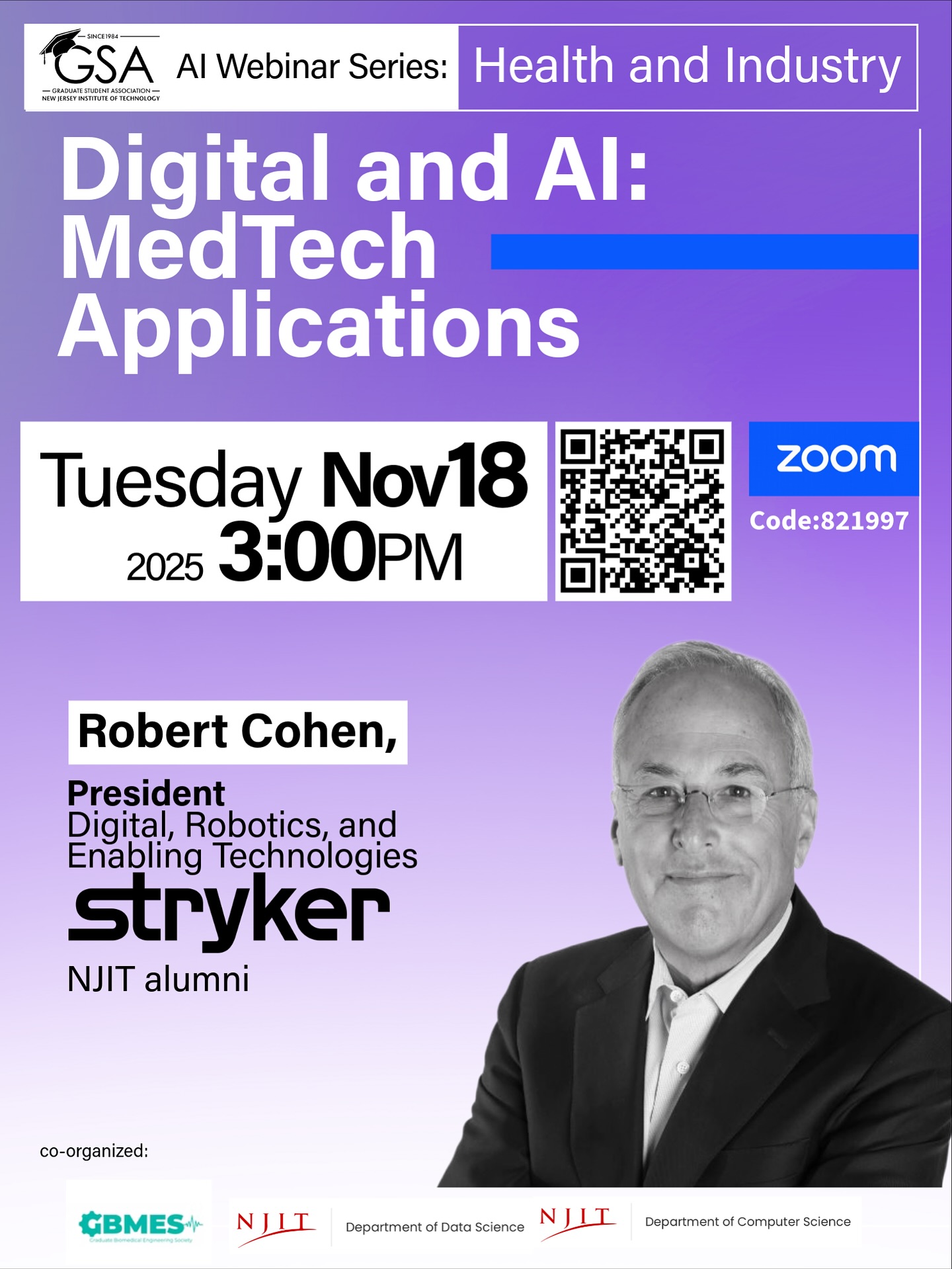 GSA AI Webinar Series x GBMES
Join us for an inspiring session of the AI Webinar Series, featuring Robert Cohen, Vice President, Innovation and Technology, Orthopaedics Group, Stryker.
With over 35 years of innovation in medical technology, Robert Cohen will discuss how robotics, navigation, and predictive analytics are shaping the future of digital healthcare.
Date: Thursday November 20
Time: 3 PM
Location: zoom link in our bio
Organized by NJIT Graduate Student Association (GSA) in collaboration with GBMES
Don’t miss this opportunity to explore how cutting-edge AI and biomedical engineering are transforming healthcare innovation!
#NJIT #AIWebinarSeries #Stryker #GBMES #BiomedicalEngineering #ArtificialIntelligence #HealthcareInnovation #Robotics #GraduateResearch #NJITGSA