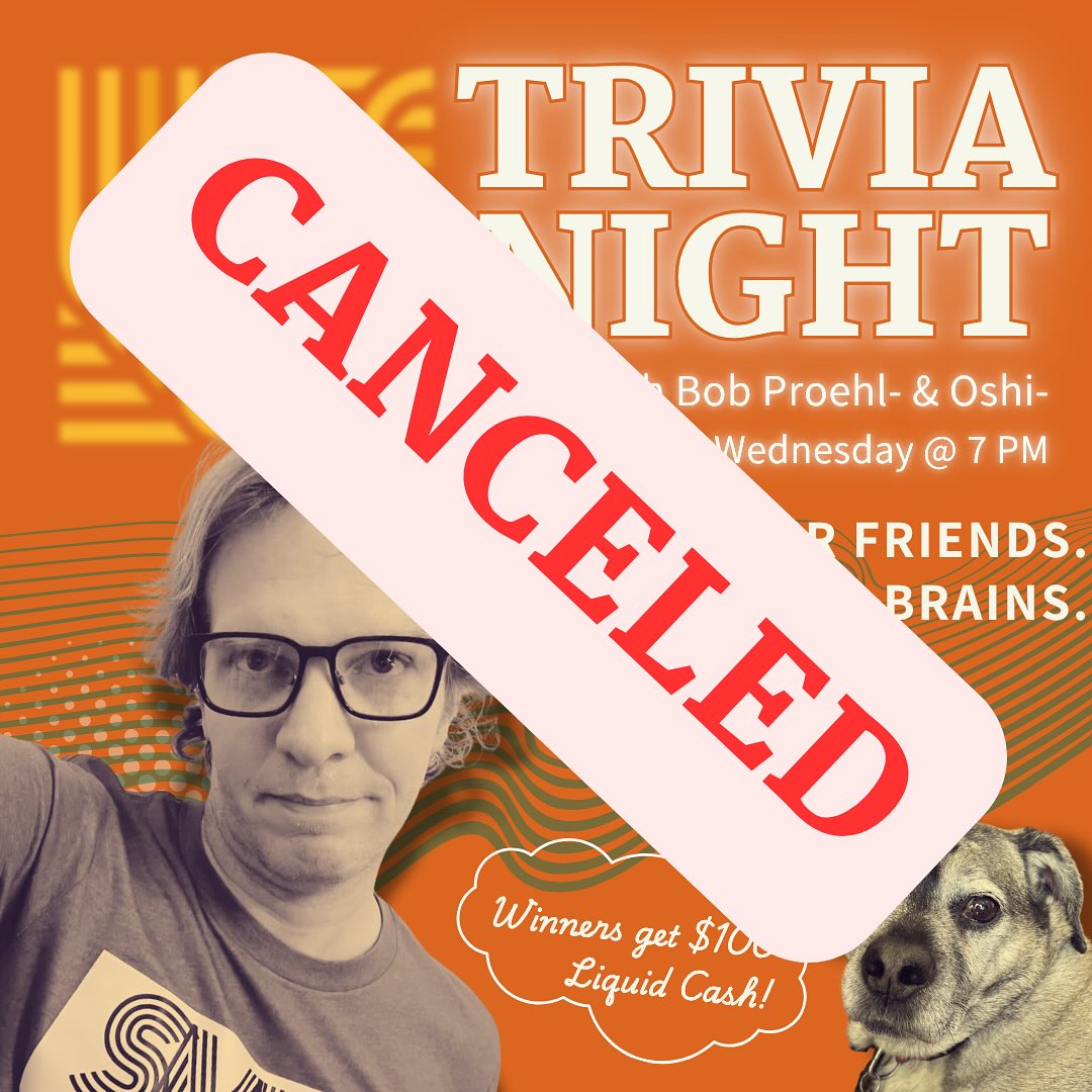 Trivia Night is cancelled tonight (11/12)! 📢
Sorry for the last minute cancellation but Bob is unable to do trivia tonight and Story and Oshi are not fully trained to take over yet. 🐶
We thank you for your understanding, and they’ll see you again next week!
