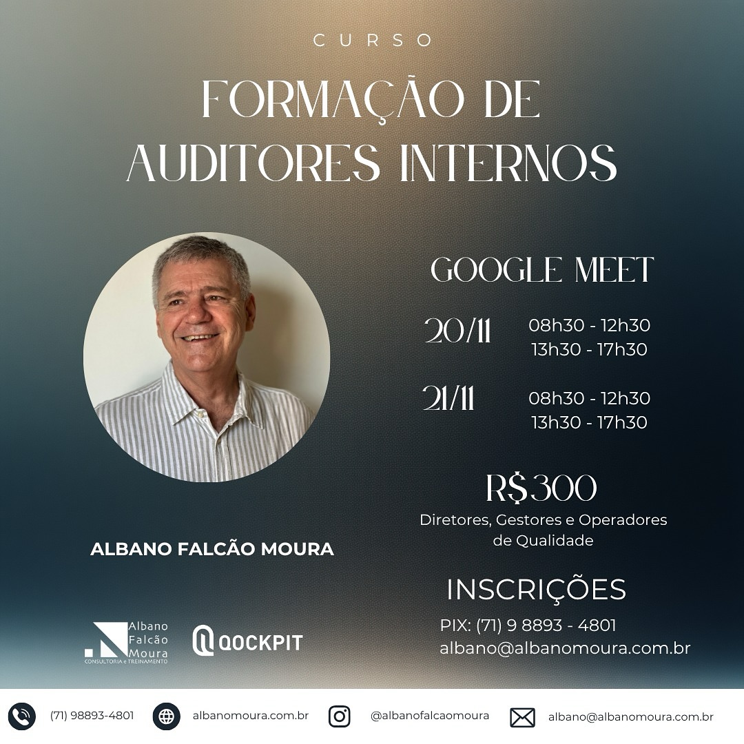 🎯 Curso de Formação de Auditores Internos ISO 9001 : 2015
Quer se capacitar para atuar com qualidade e excelência em auditorias internas?
Nos dias 20 e 21 de novembro, o consultor Albano Falcão Moura ministrará este curso completo via Google Meet, com foco em Diretores, Gestores e Operadores da Qualidade.
🕓 Datas e horários
📅 20/11 e 21/11
⏰ 08h30 – 12h30 | 13h30 – 17h30
💰 Investimento: R$300
📍 Online (Google Meet)
🎓 Capacite-se para aplicar, interpretar e auditar sistemas de gestão da qualidade com segurança e competência.
📩 Inscrições:
📱 PIX: (71) 9 8893-4801
✉️ albano@albanomoura.com.br