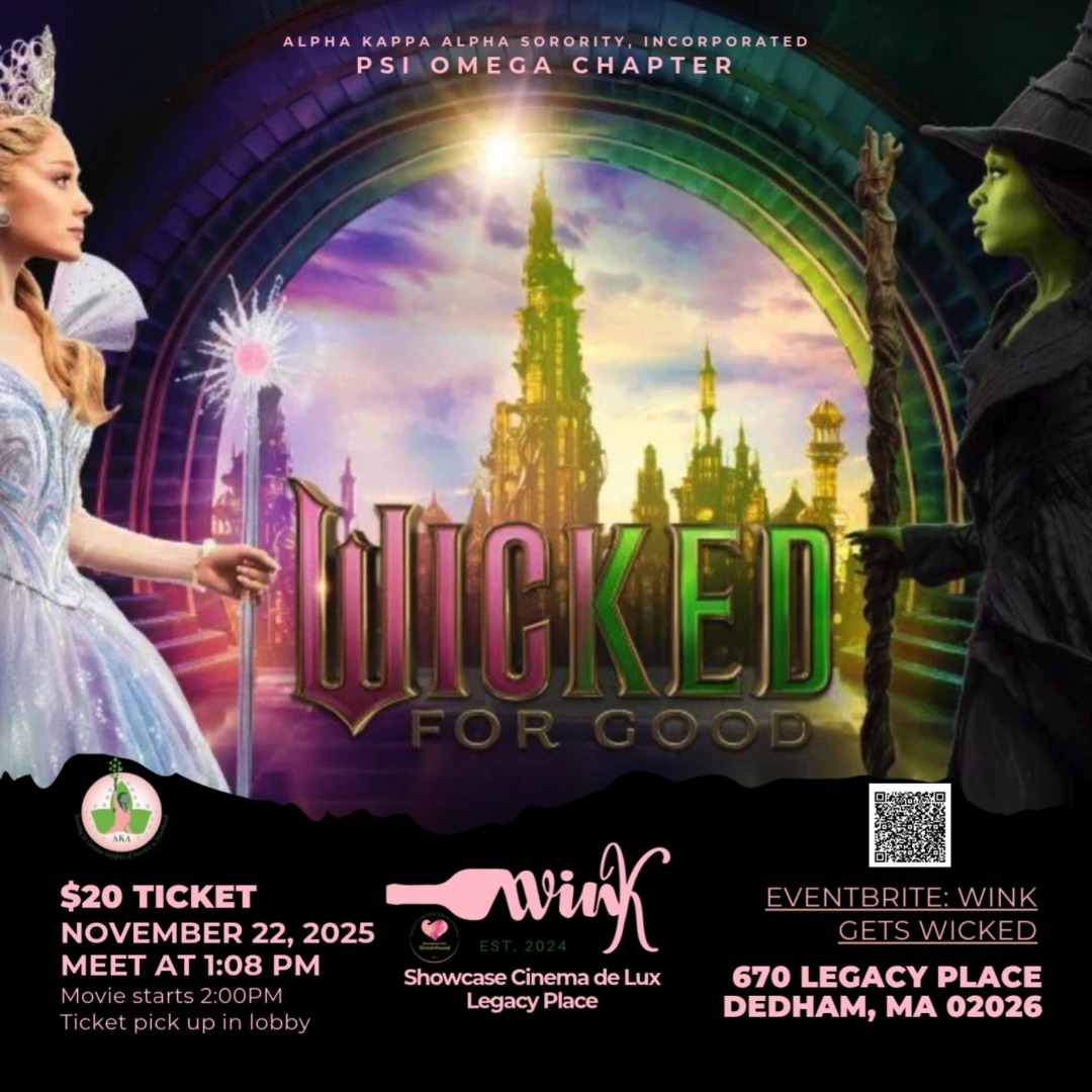 Psi Omega Chapter of Alpha Kappa Alpha Sorority, Inc. Wink Squad invites you to watch Wicked for Good with us at our Private Showing.
Join us for an afternoon of adventure, fun, and fantasy with a private screening of Wicked for Good! Come with your family or friends dressed in green or pink or both to this wickedly phenomenal and outstanding get together!
https://www.eventbrite.com/e/wink-gets-wicked-for-good-tickets-1967747595027?aff=oddtdtcreator
Tickets will be available for pick up at 1:08 PM in the lobby. Please send any inquiries to psiomega1908@gmail.com.